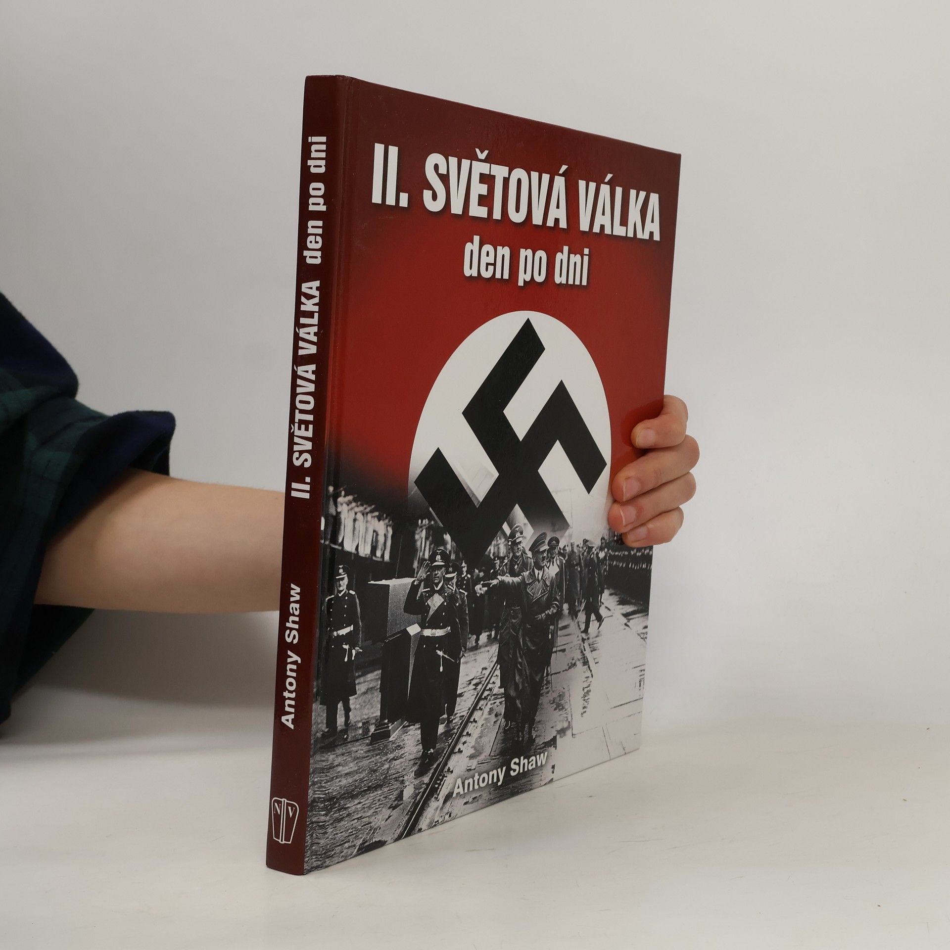 Antony Shaw Druhá světová válka den po dni