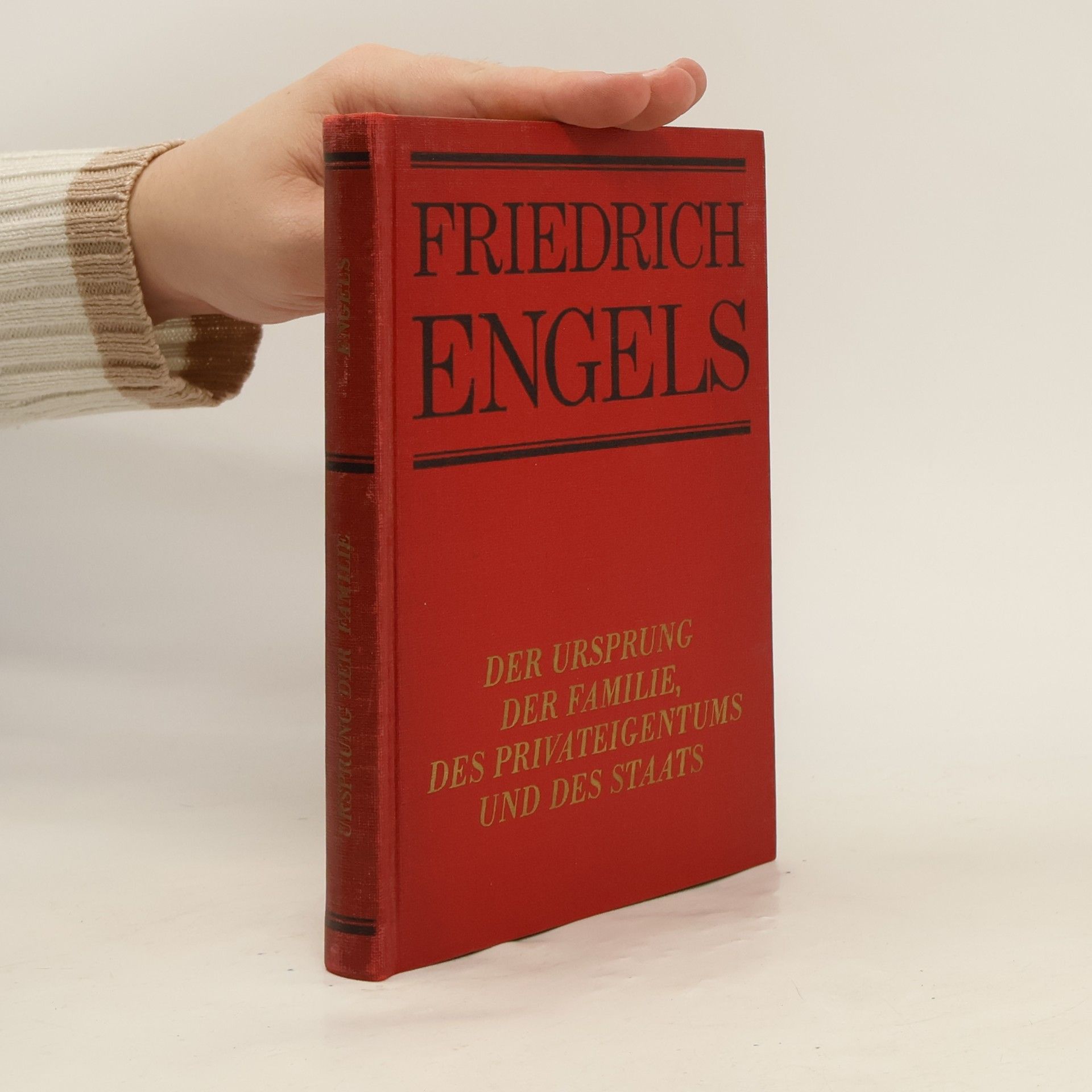 Friedrich Engels Der Ursprung der Familie. Des Privateigenthums und des Staats