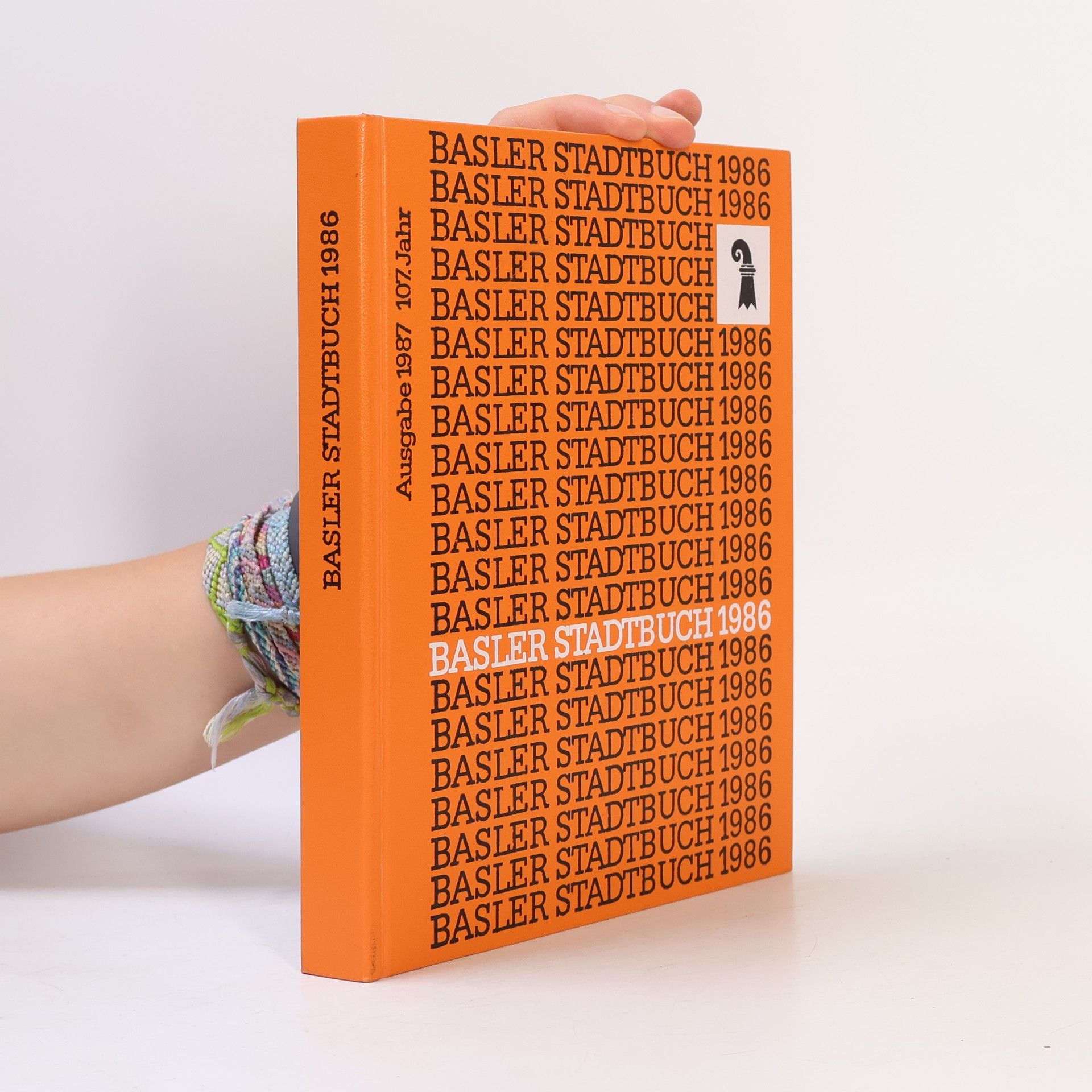 Autores varios Basler Stadtbuch 1986 - Ausgabe 1987 107. Jahr