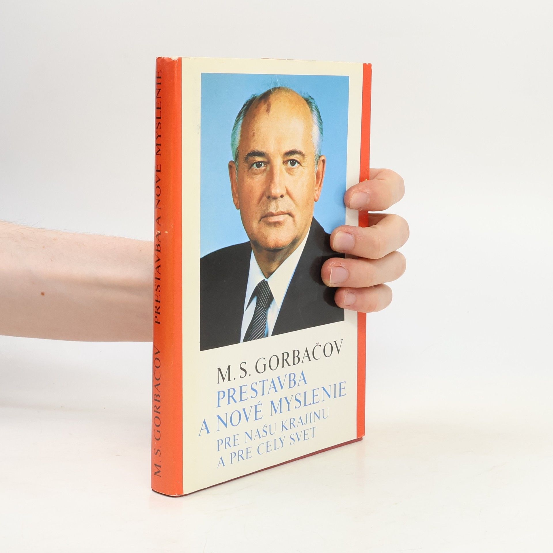 Mikhail Gorbachev Prestavba a nové myslenie pre našu krajinu a pre celý svet