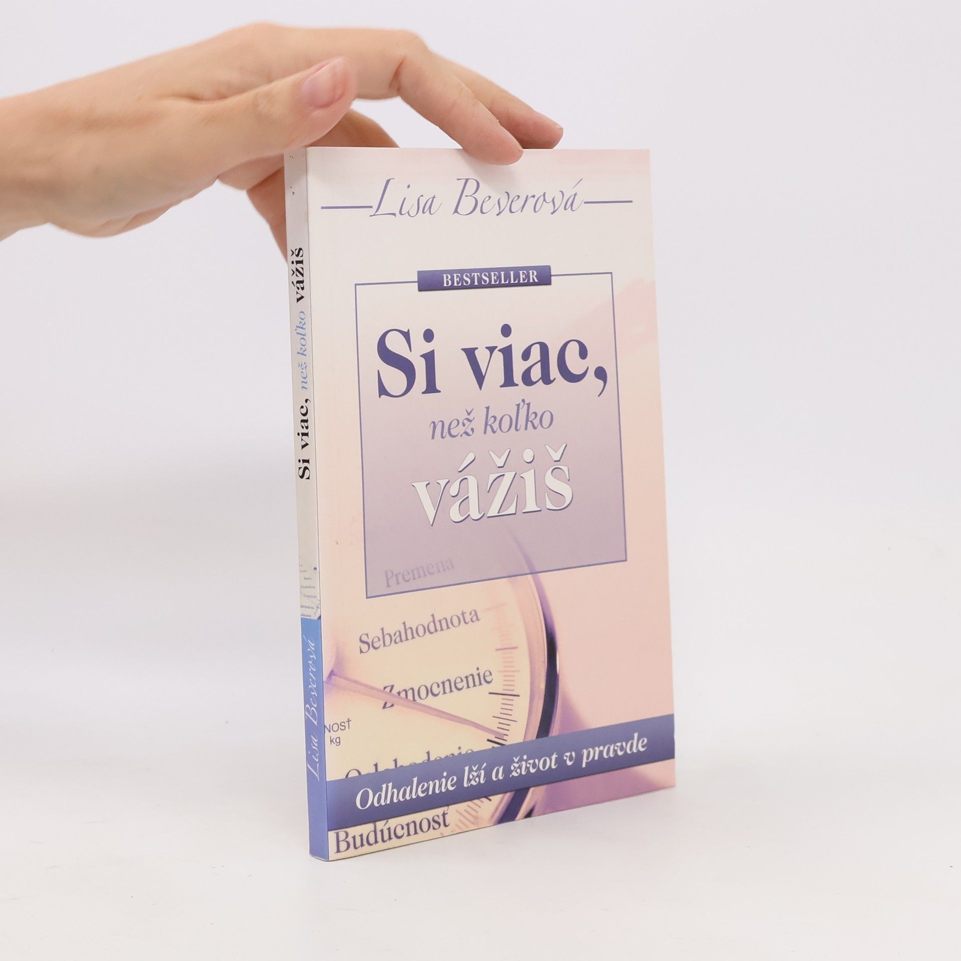 Lisa Bevere Si viac, než koľko vážiš