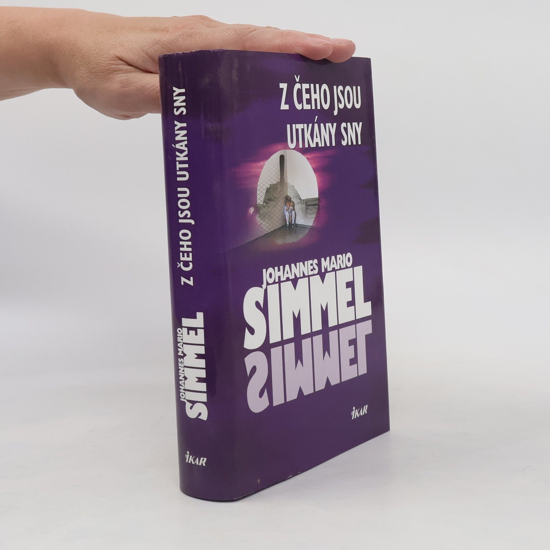 Johannes Mario Simmel Z čeho jsou utkány sny