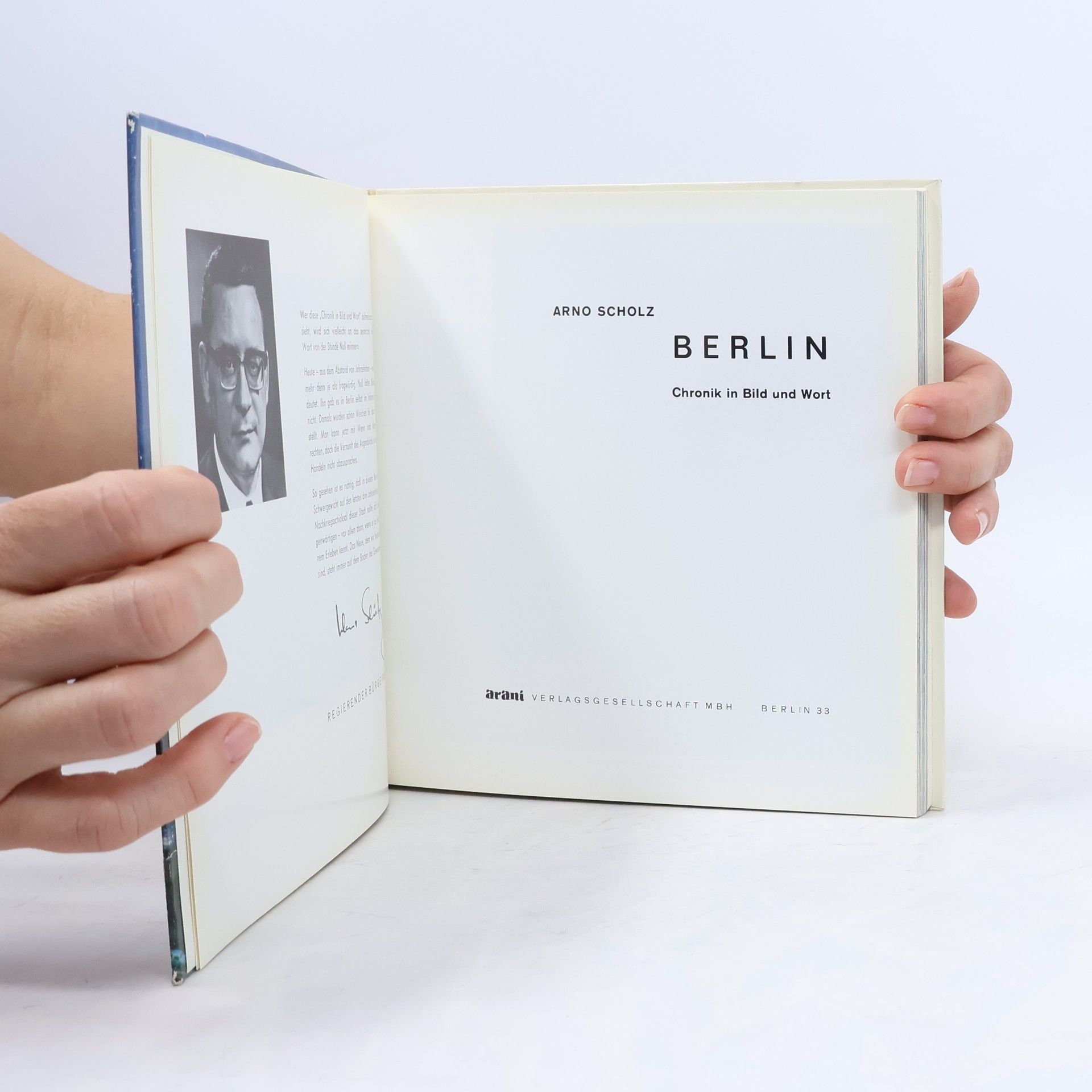 Arno Scholz Berlin. Chronik in Bild und Wort