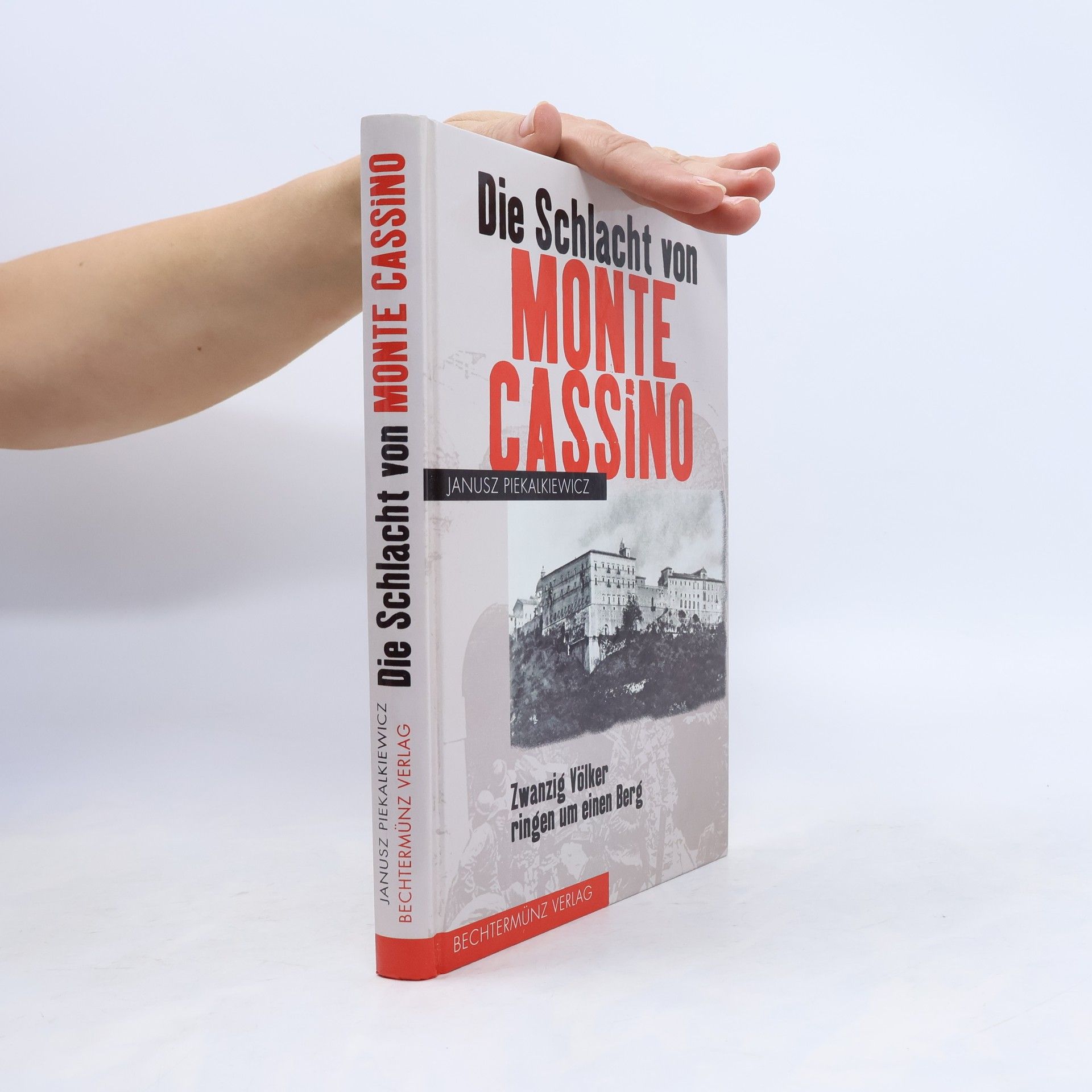 Janusz Piekałkiewicz Die Schlacht von Monte Cassino