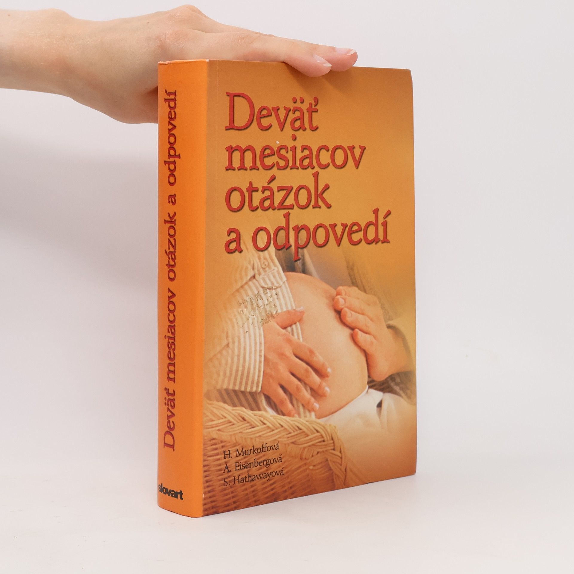 Heidi Murkoff Deväť mesiacov otázok a odpovedí