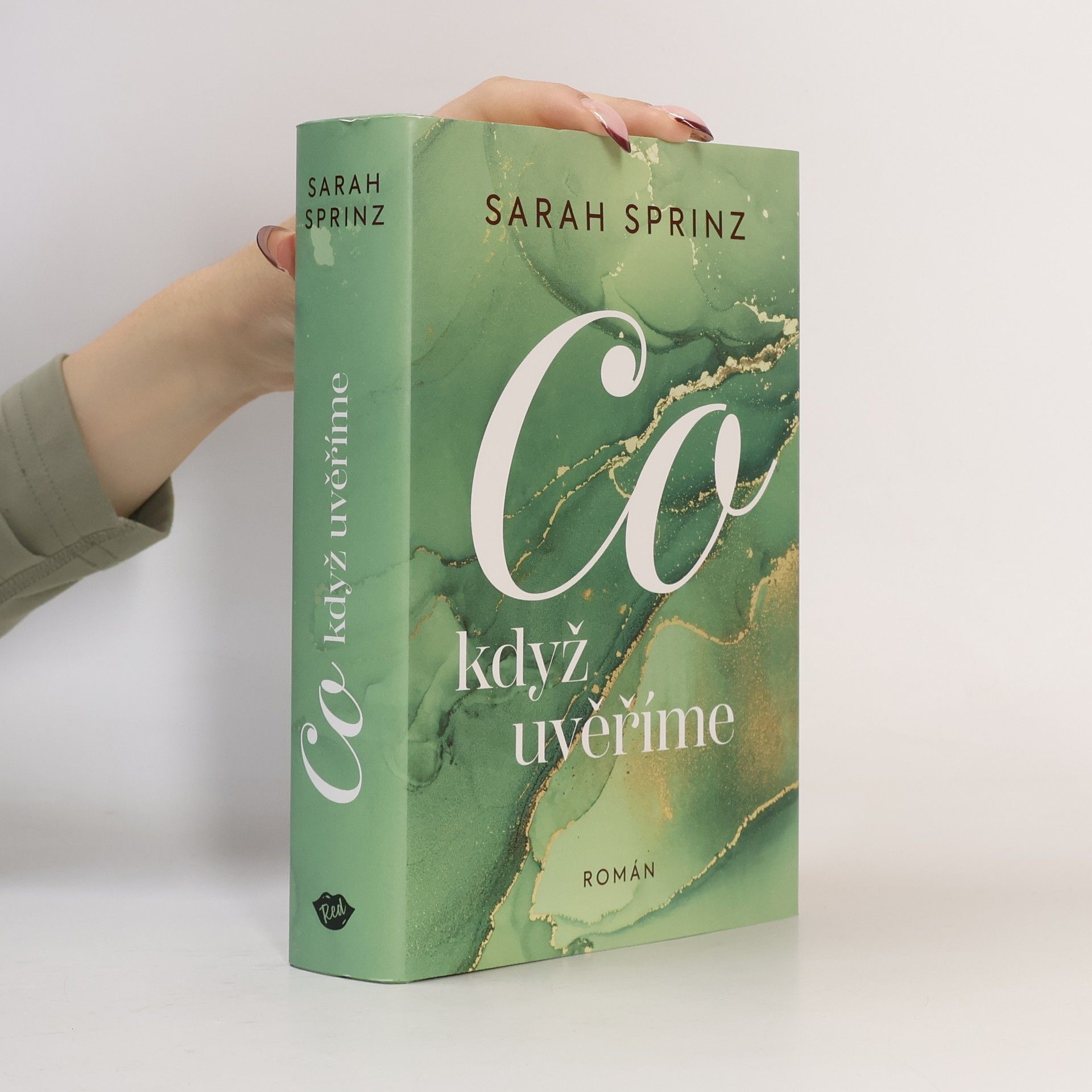 Sarah Sprinz Co když uvěříme