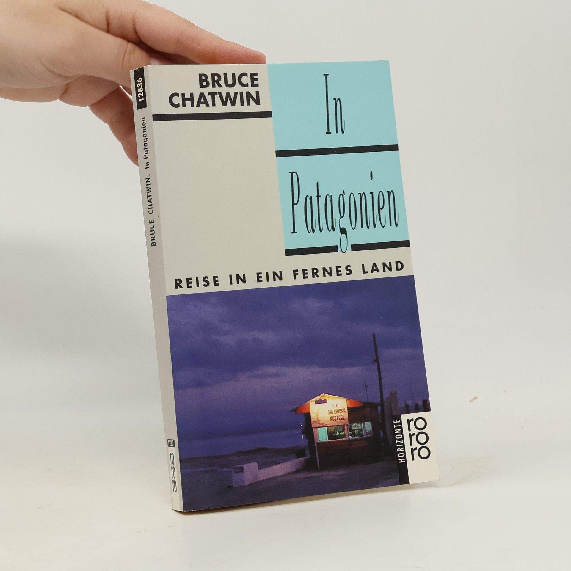Bruce Chatwin In Patagonien