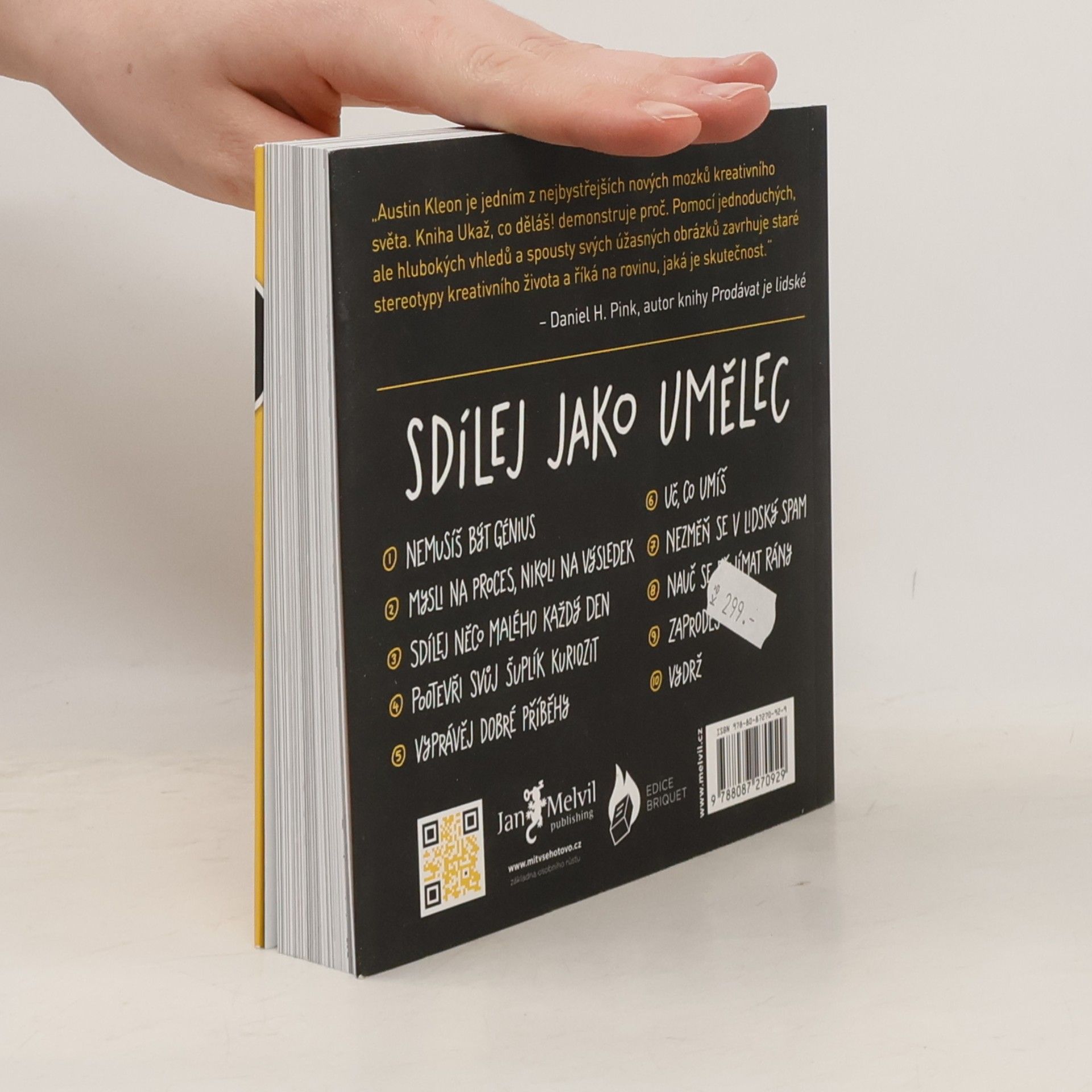 Austin Kleon Ukaž, co děláš! 10 způsobů, jak sdílet svou kreativitu a nechat se objevit