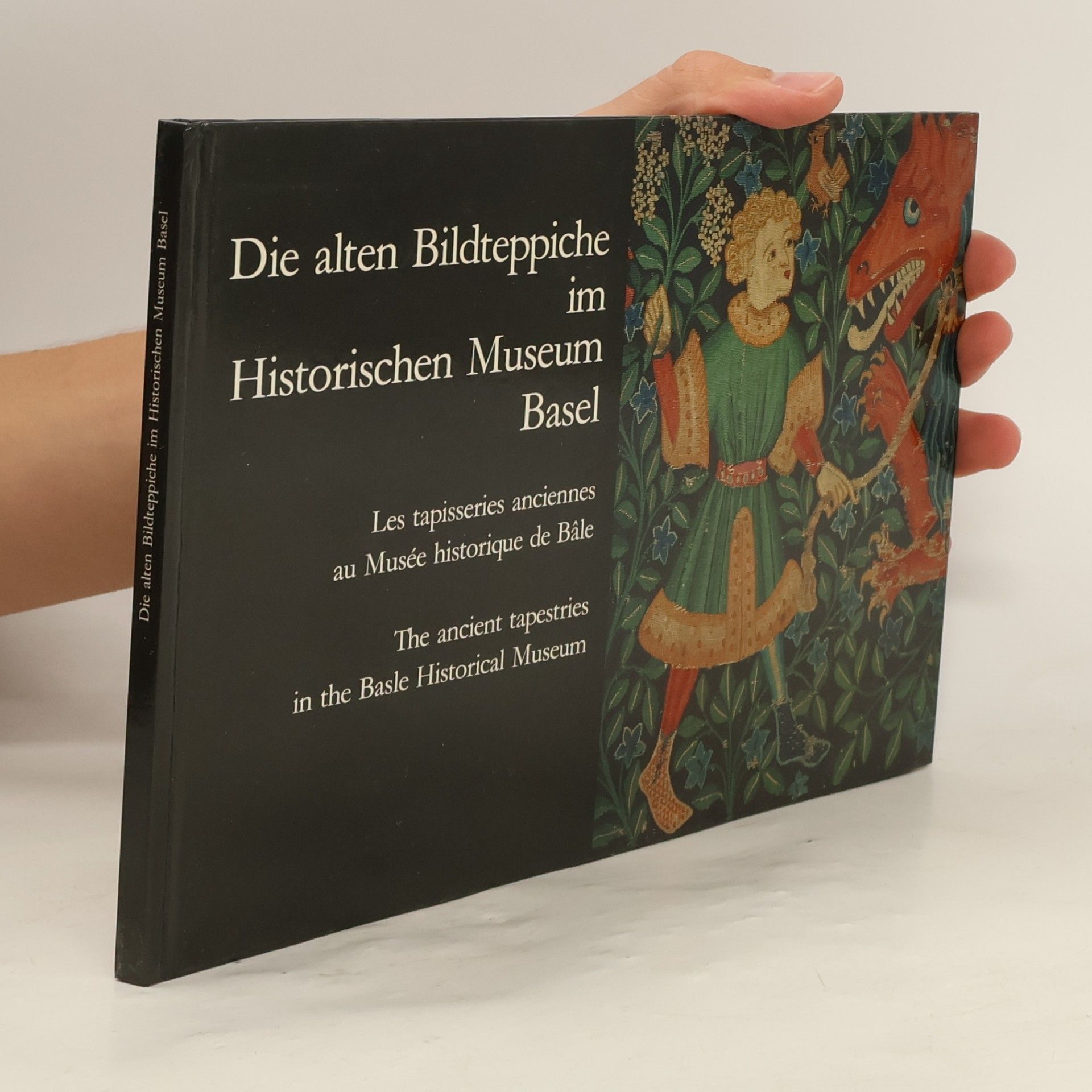 Autores varios Die alten Bildteppiche im Historischen Museum Basel