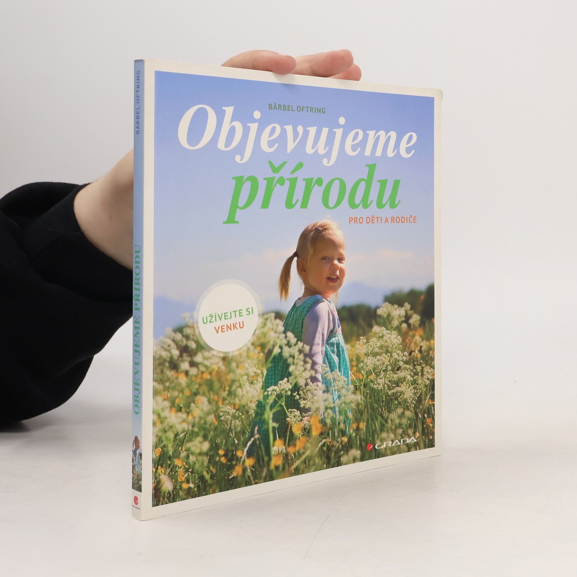 Bärbel Oftring Objevujeme přírodu. Pro děti a rodiče