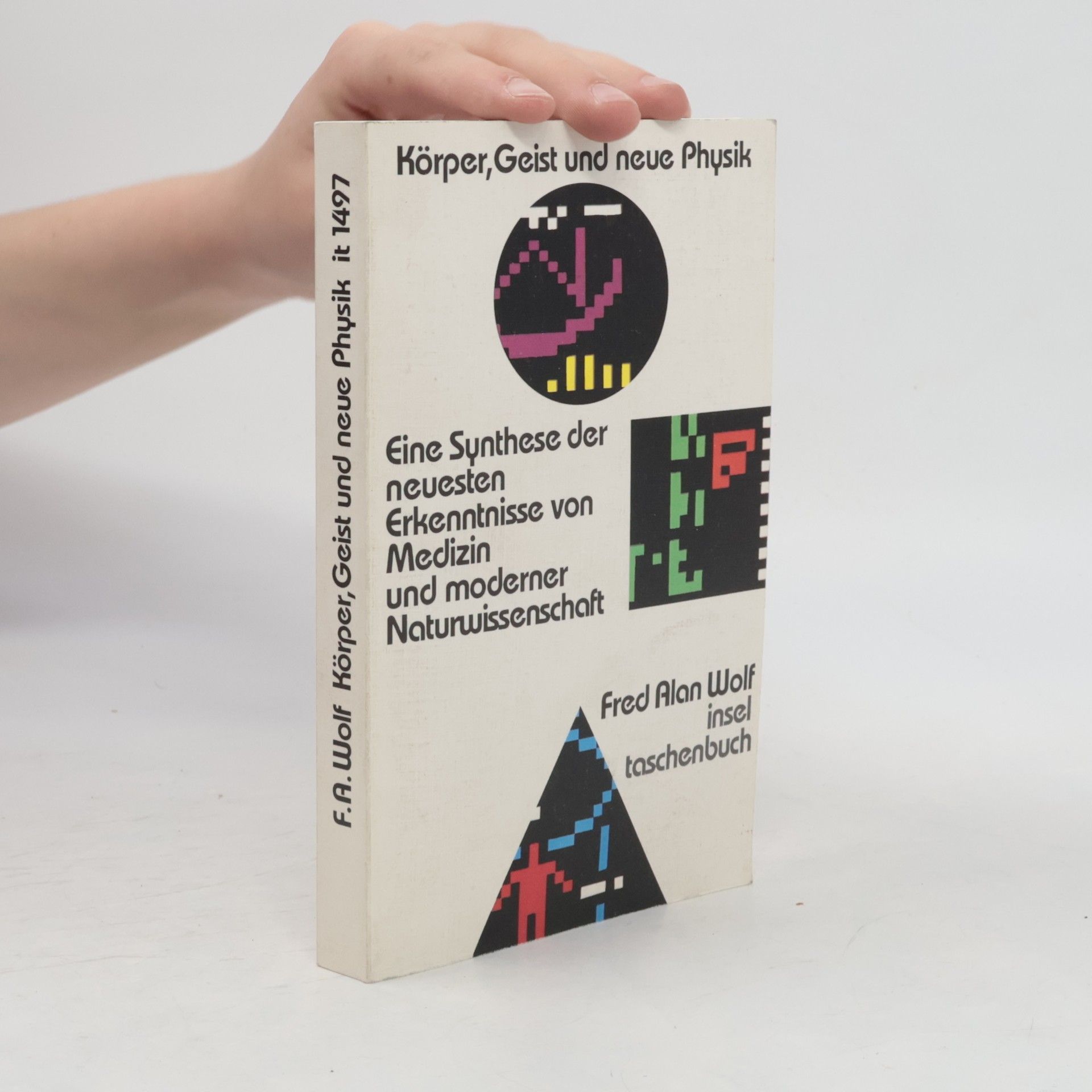 Fred Wolf Körper, Geist und neue Physik