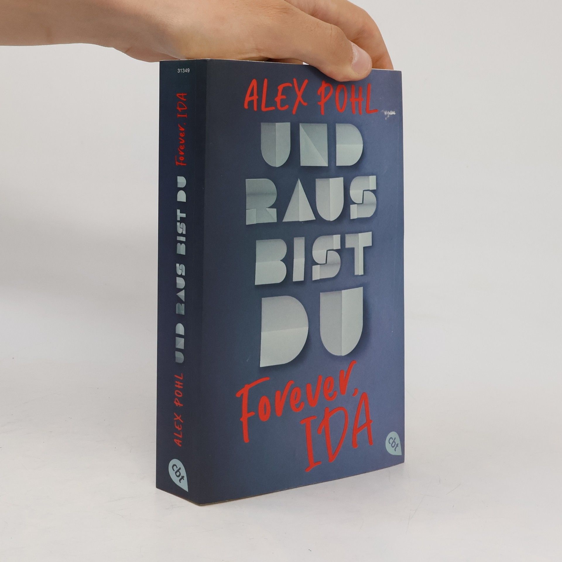 Alex Pohl Forever Ida - Und raus bist du
