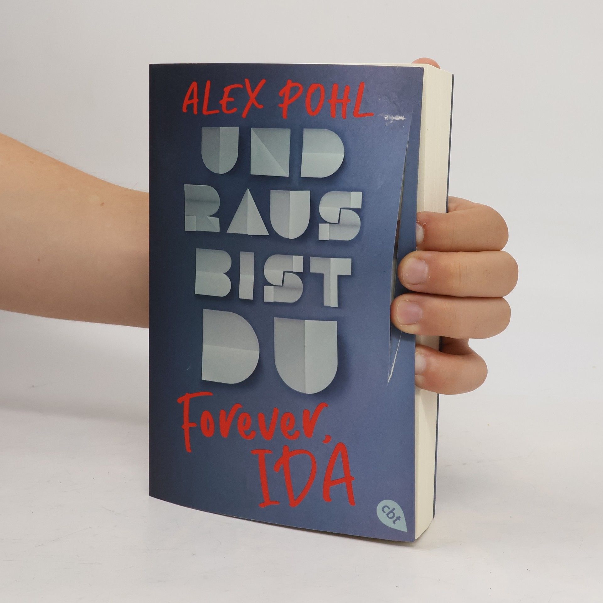 Alex Pohl Forever Ida - Und raus bist du