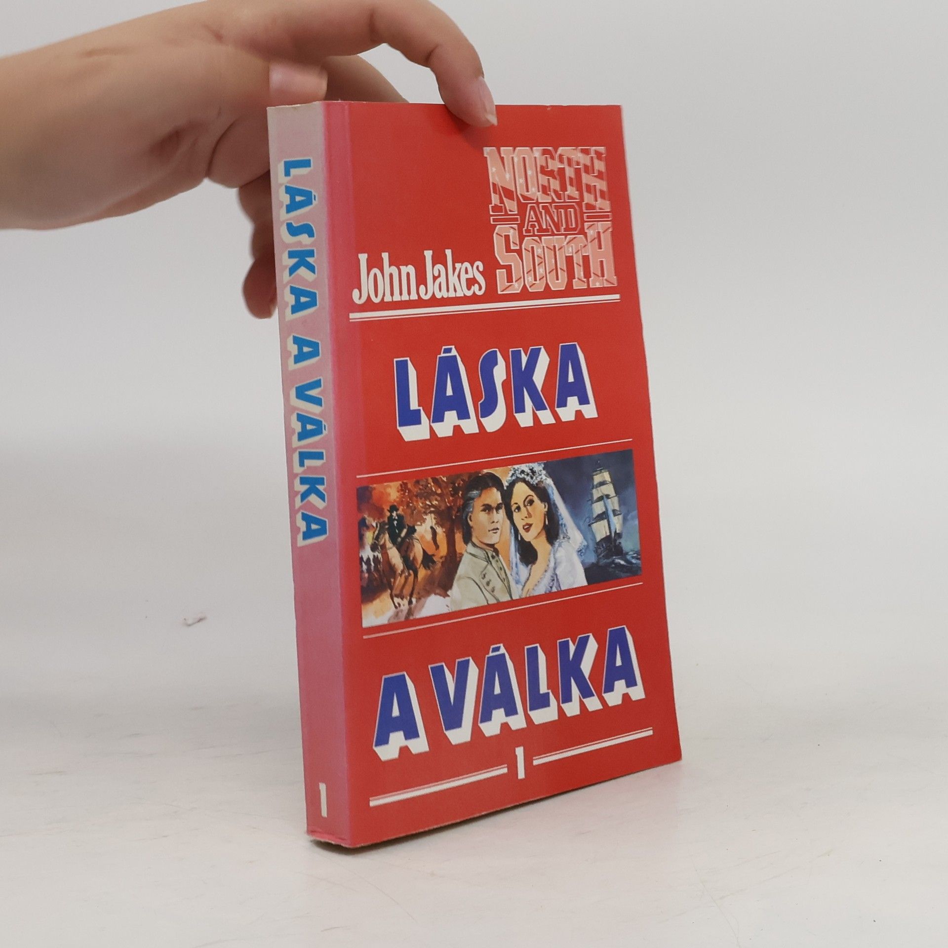 John Jakes Láska a válka 1