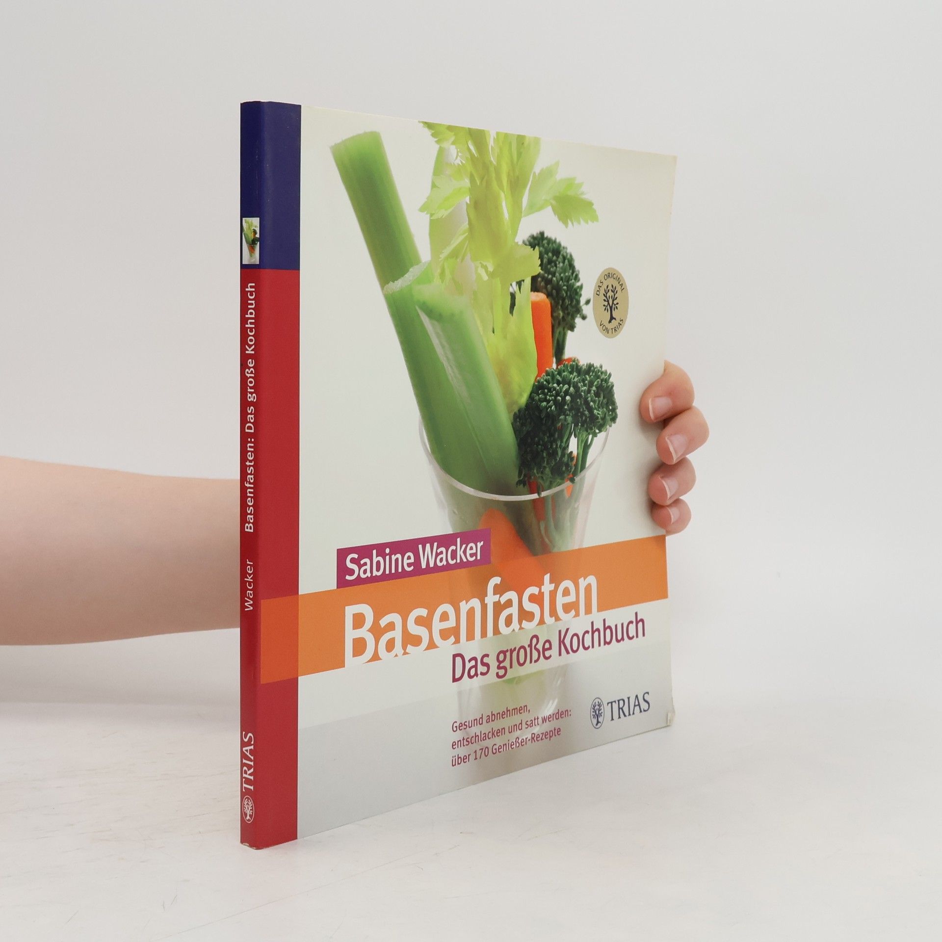 Sabine Wacker Basenfasten - das große Kochbuch