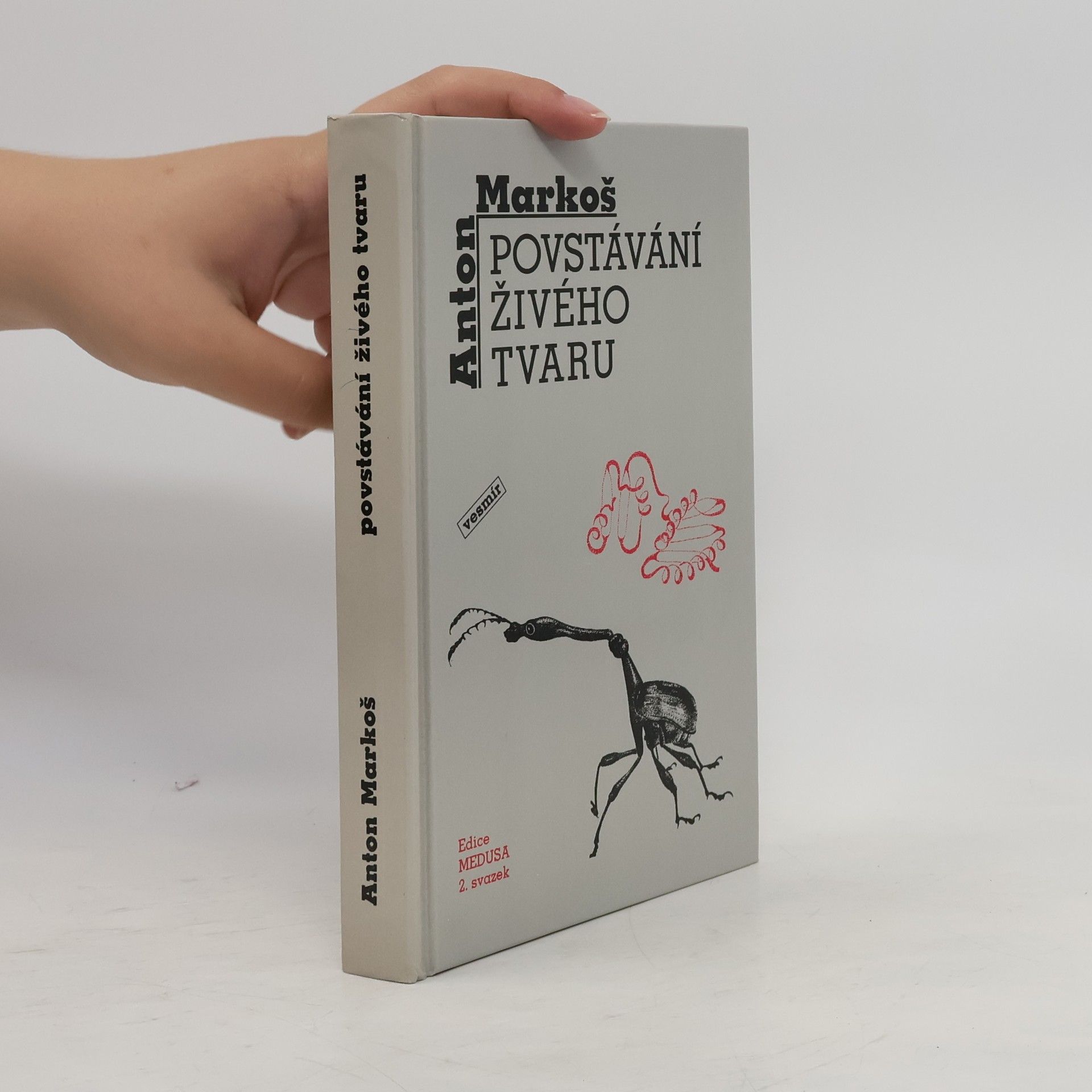 Anton Markoš Povstávání živého tvaru