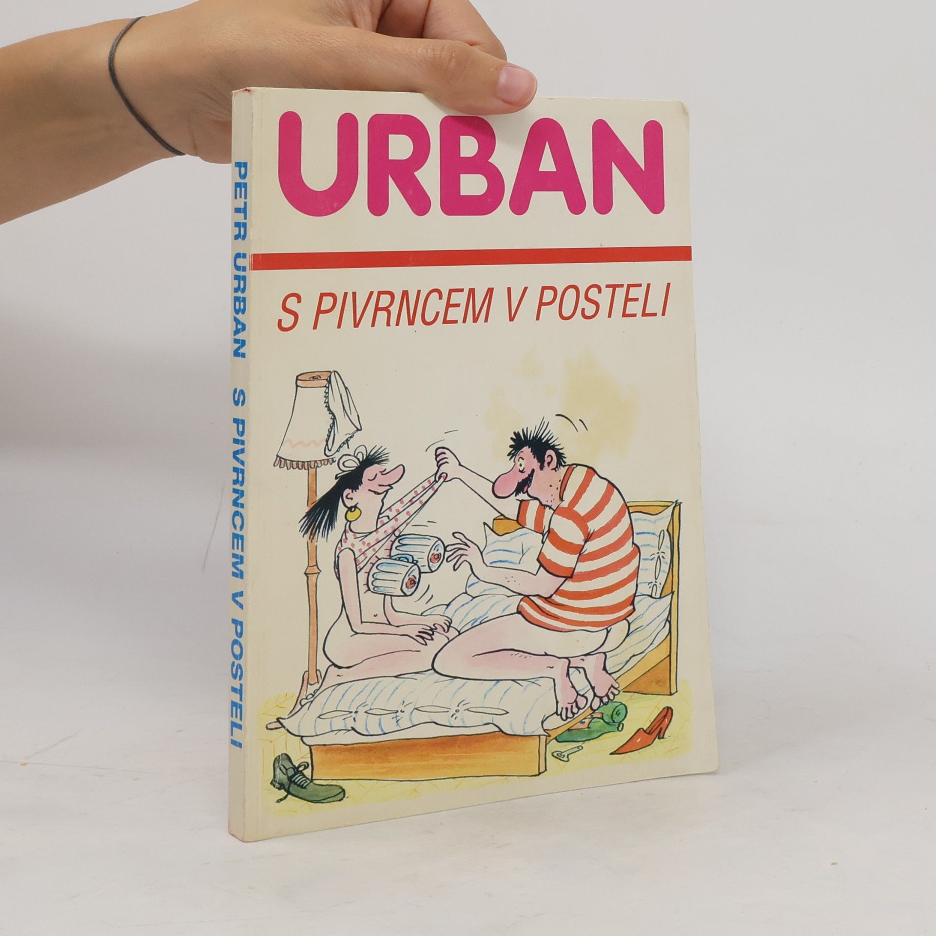 Petr Urban S Pivrncem v posteli