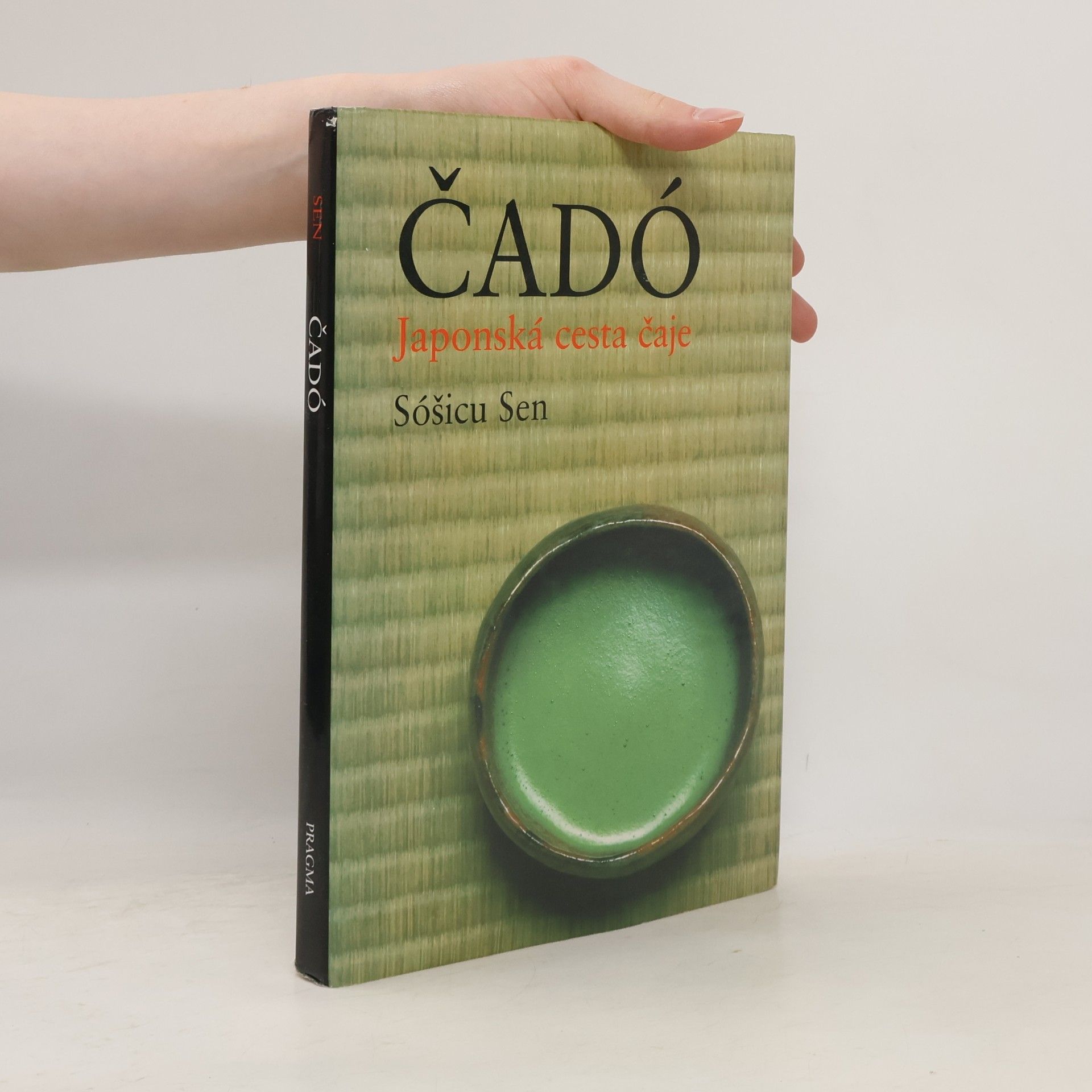 Sōshitsu Sen Čadó. Japonská cesta čaje