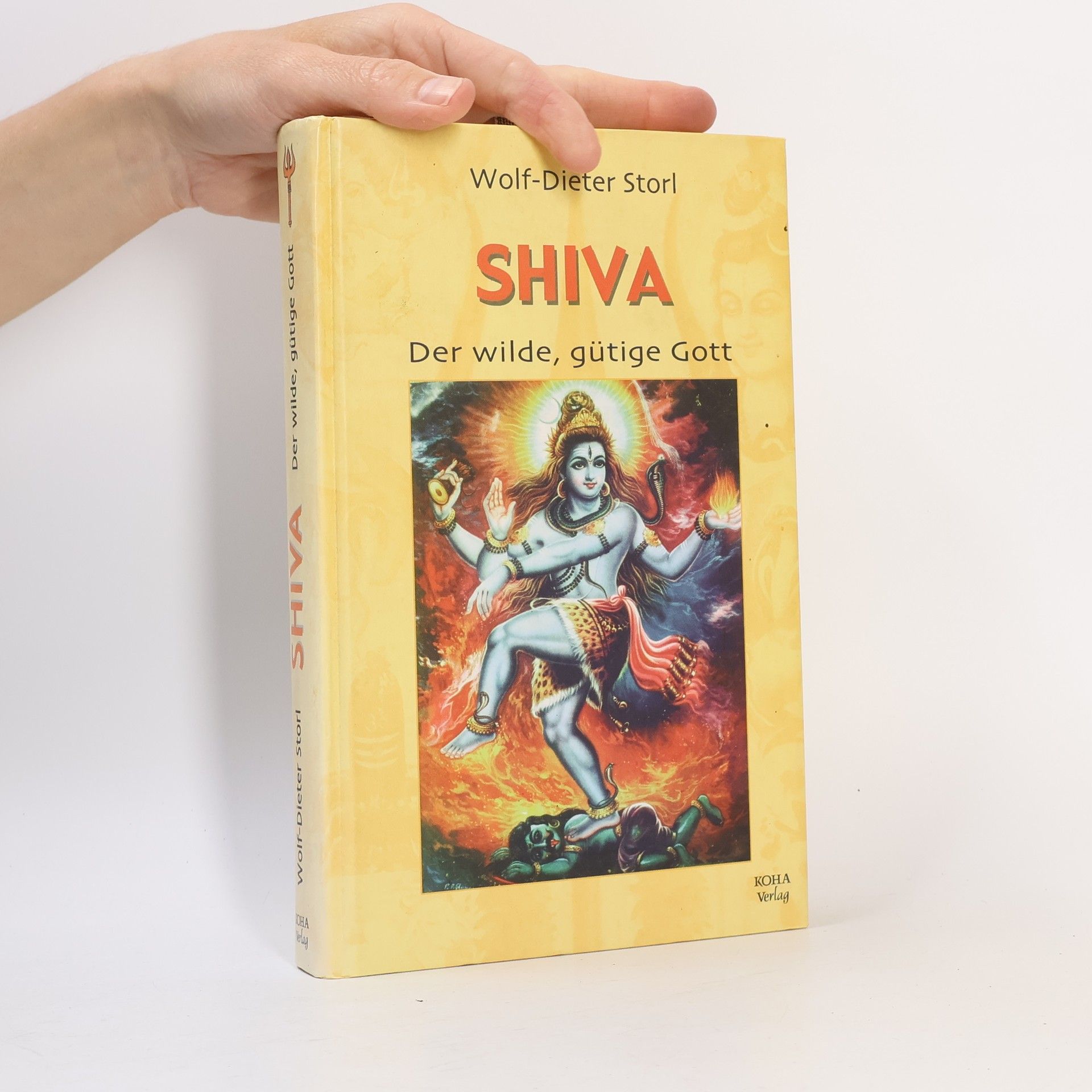 Wolf Dieter Storl Shiva. Der wilde, gütige Gott