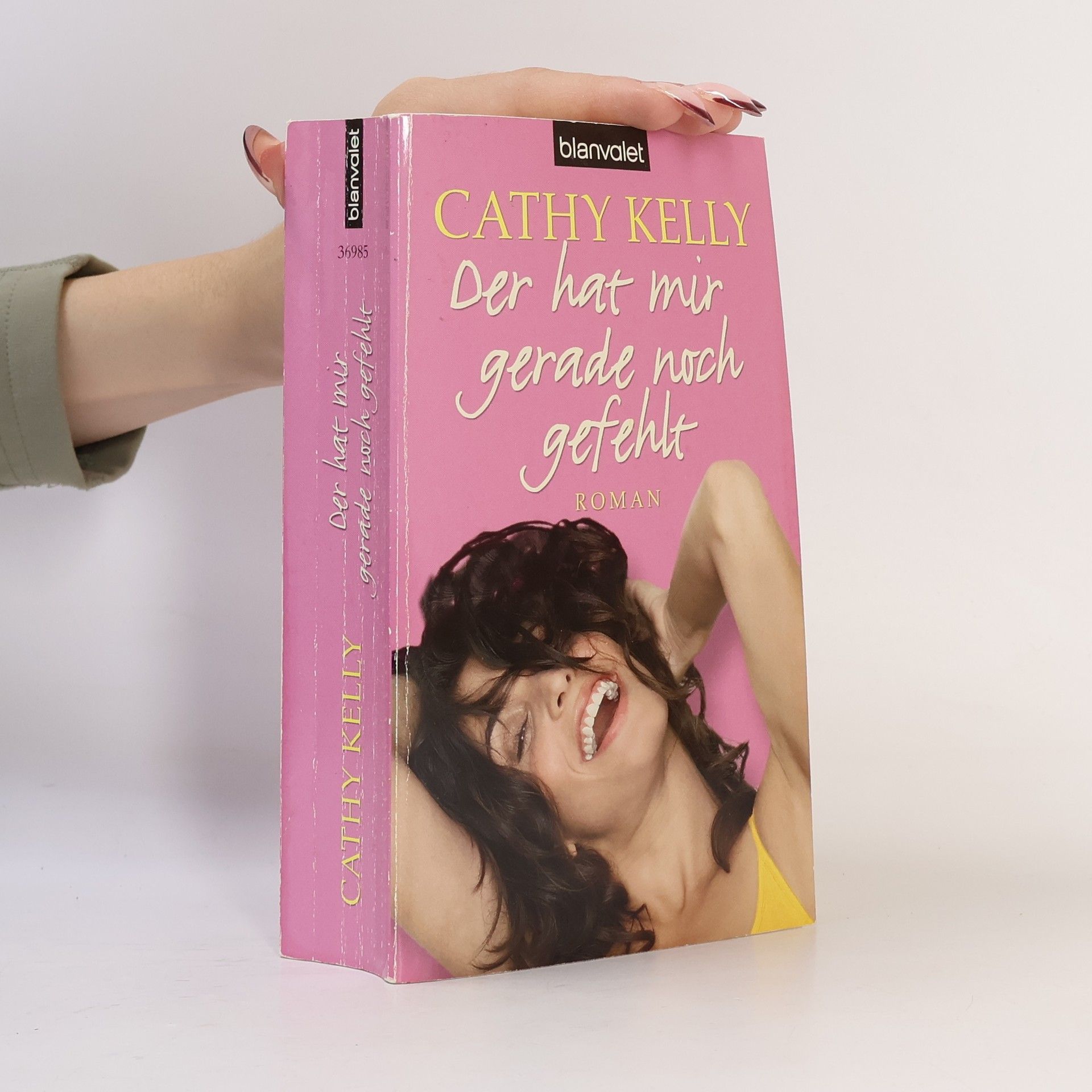 Cathy Kelly Der hat mir gerade noch gefehlt