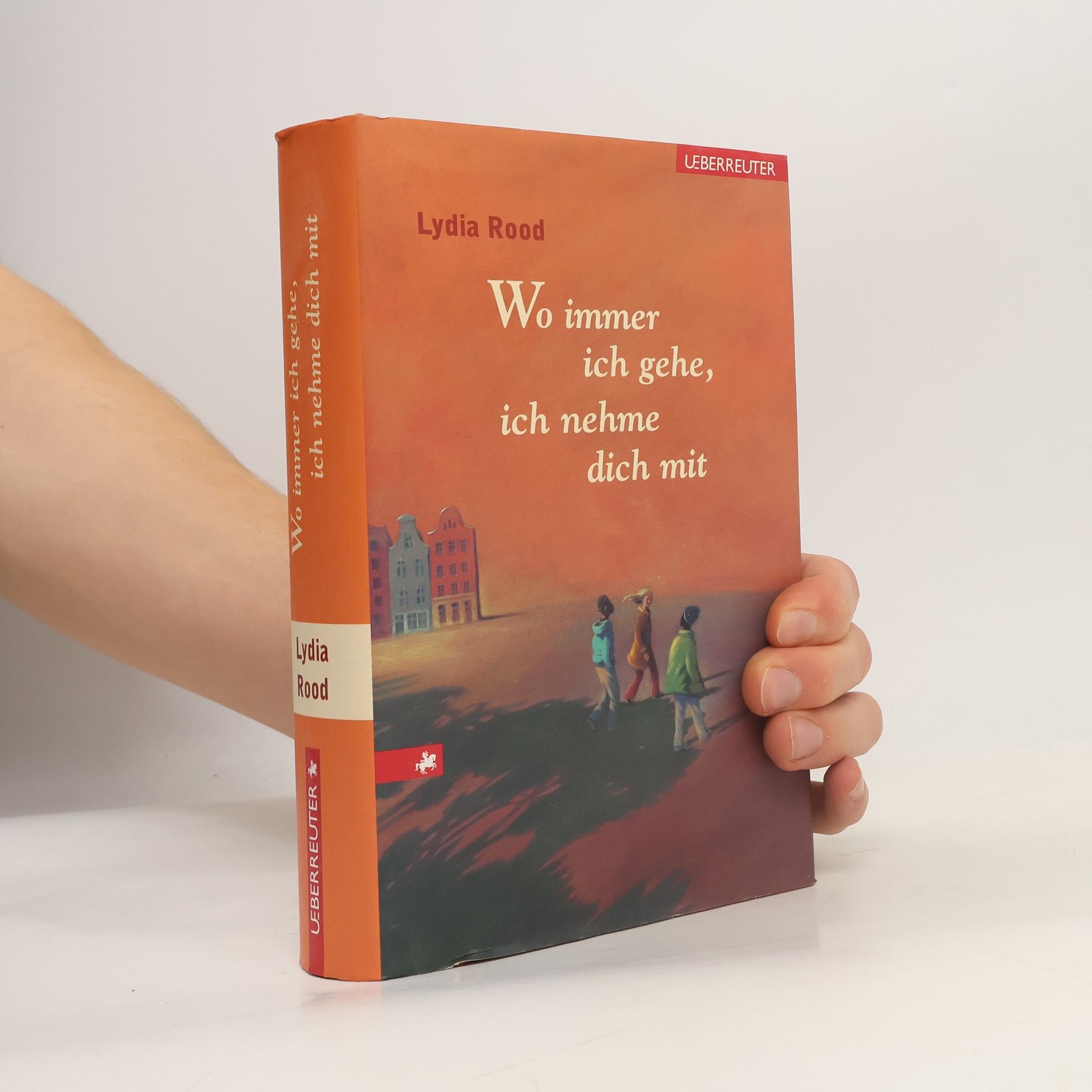 Lydia Rood Wo immer ich gehe, ich nehme dich mit