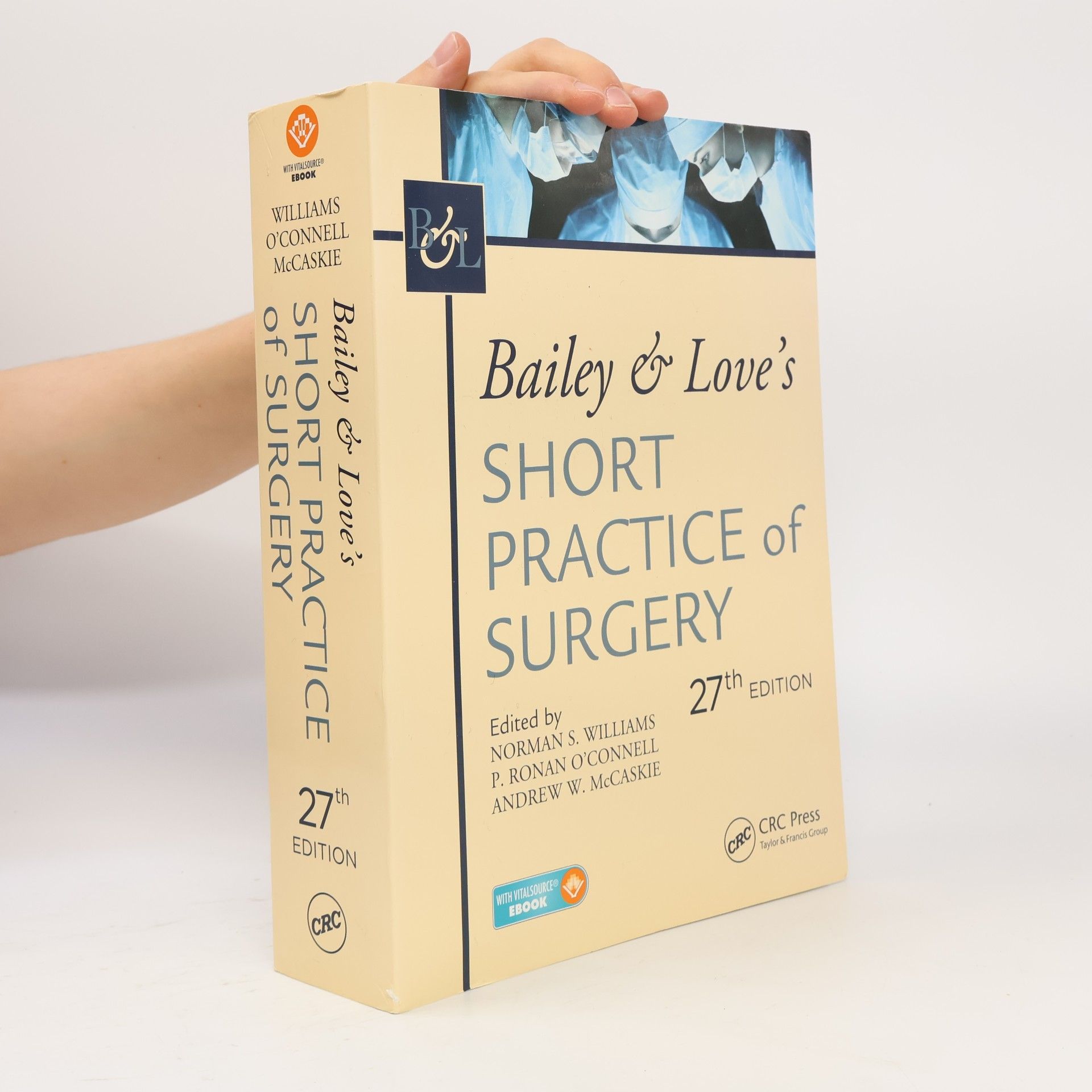 Andrew W. McCaskie Bailey & Love's Short Practice of Surgery