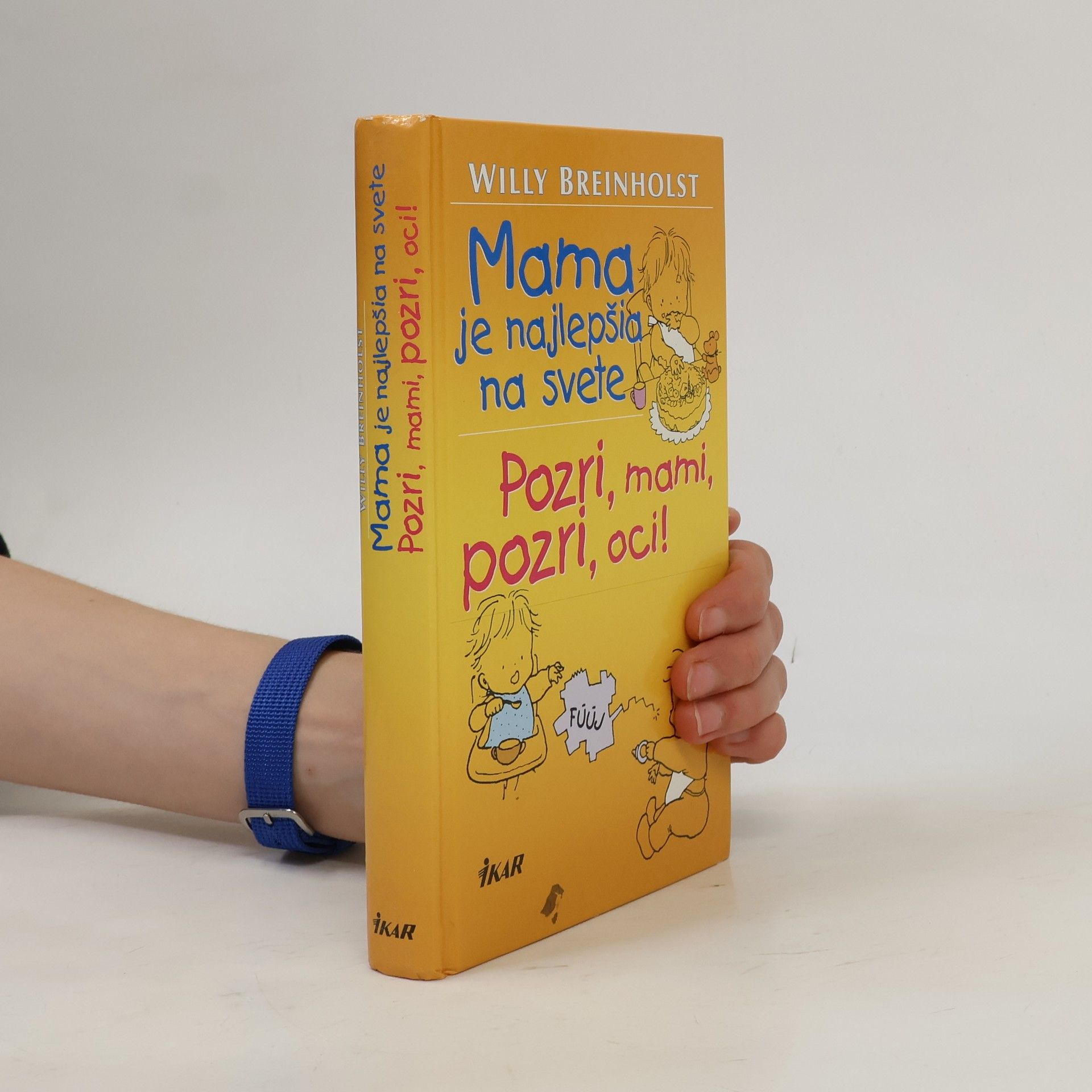 Willy Breinholst Mama je najlepšia na svete, Pozri mami, pozri oci!