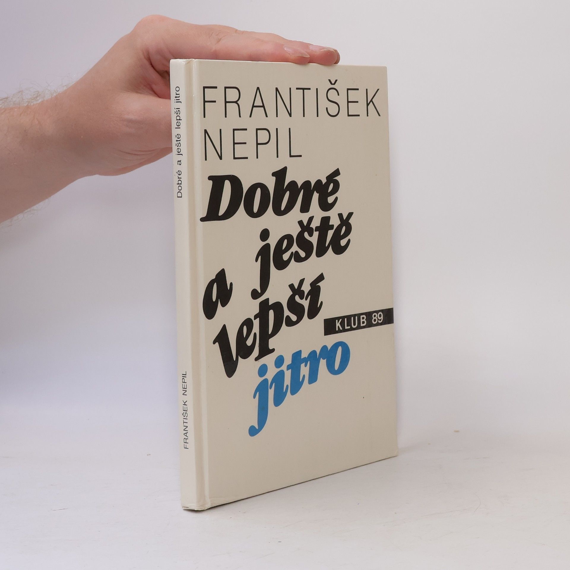 František Nepil Dobré a ještě lepší jitro