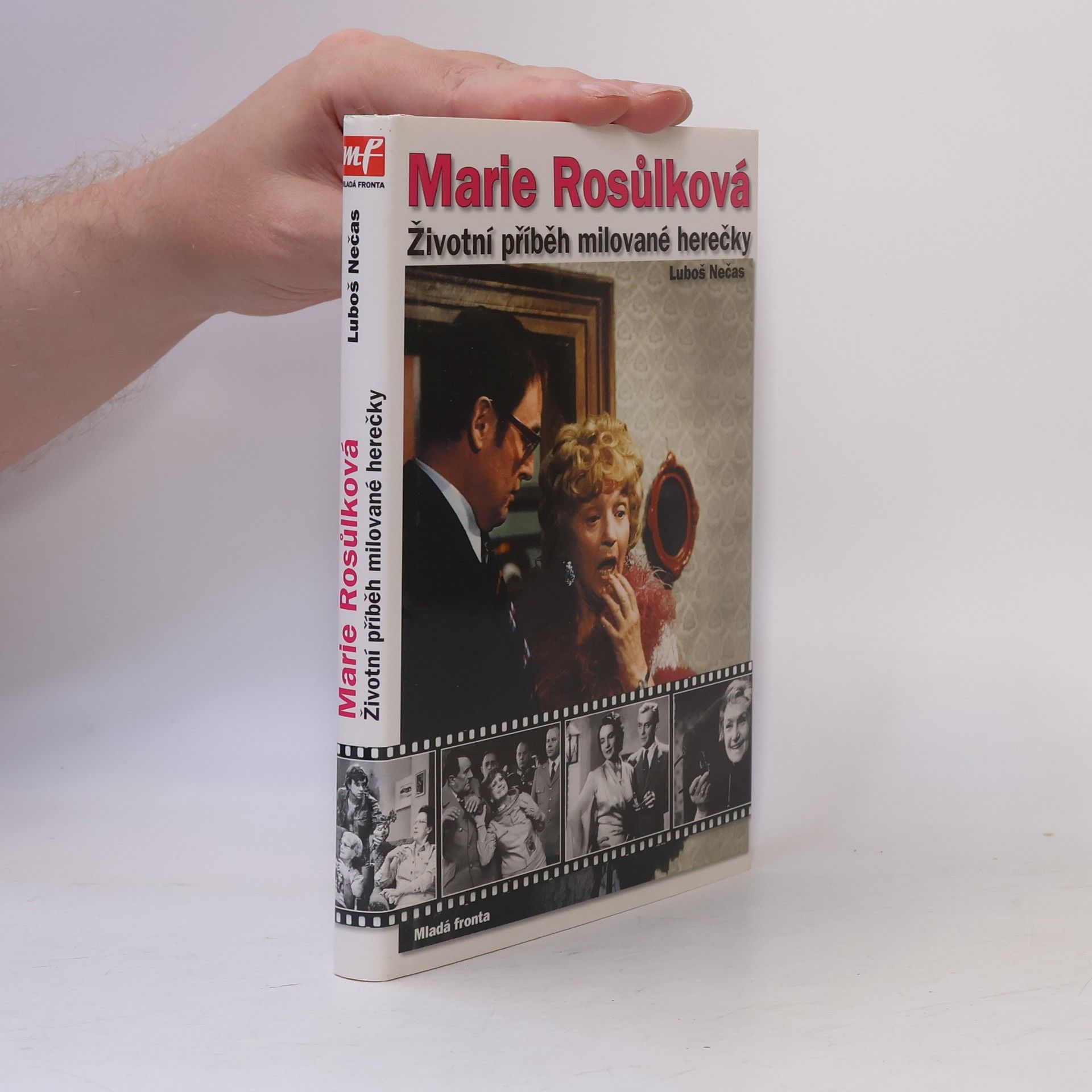 Luboš Nečas Marie Rosůlková aneb "Meryčka na scénu...". Životní příběh milované herečky