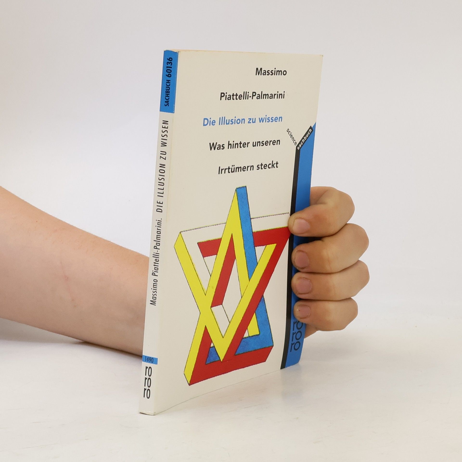 Massimo Piattelli Palmarini Die Illusion zu wissen