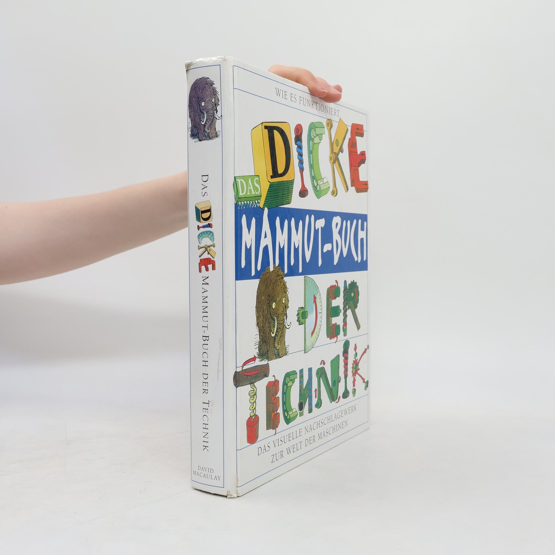 David Macaulay Das dicke Mammut-Buch der Technik