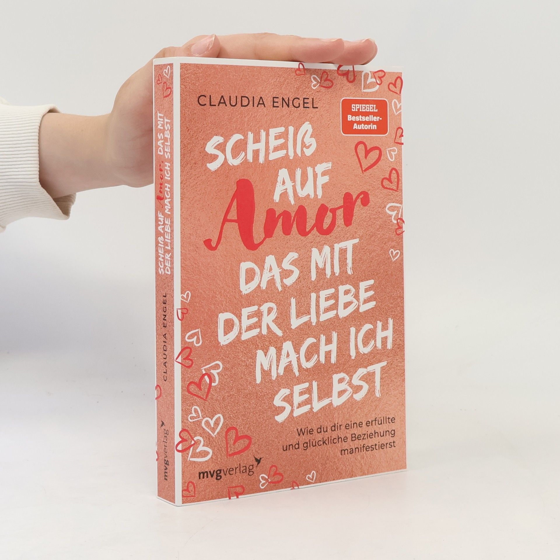 Claudia Engel Scheiß auf Amor, das mit der Liebe mach ich selbst