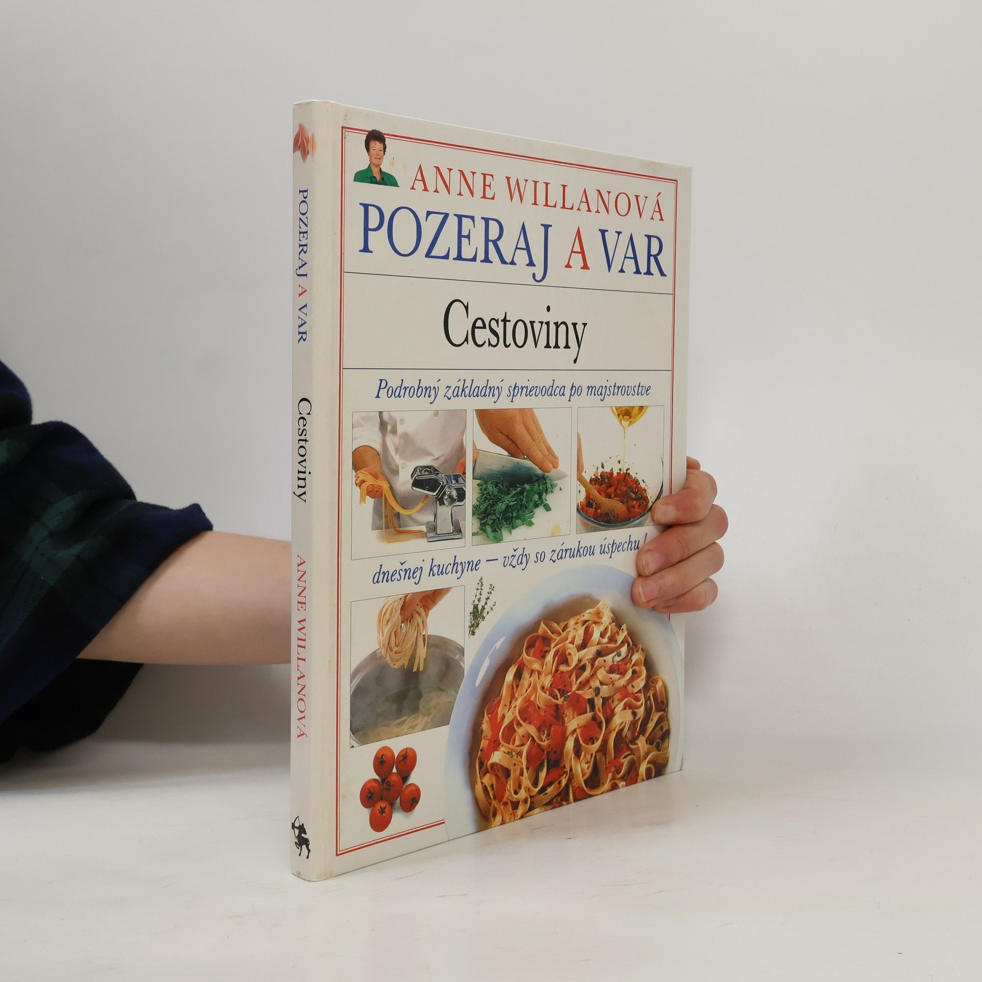 Anne Willan Pozeraj a var. Cestoviny