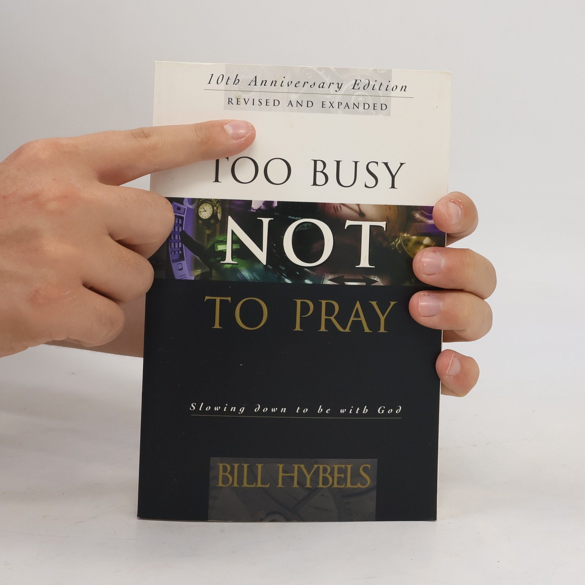 Bill Hybels Слишком занят, чтобы не молиться. Slishkom zanyat, chtoby ne molit'sya