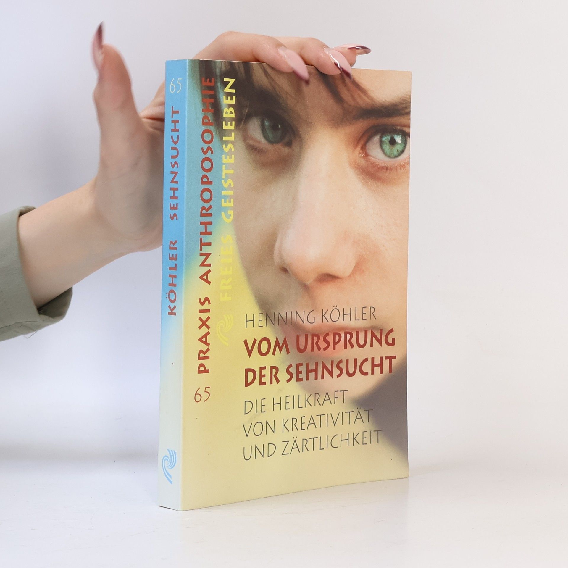 Henning Köhler Vom Ursprung der Sehnsucht