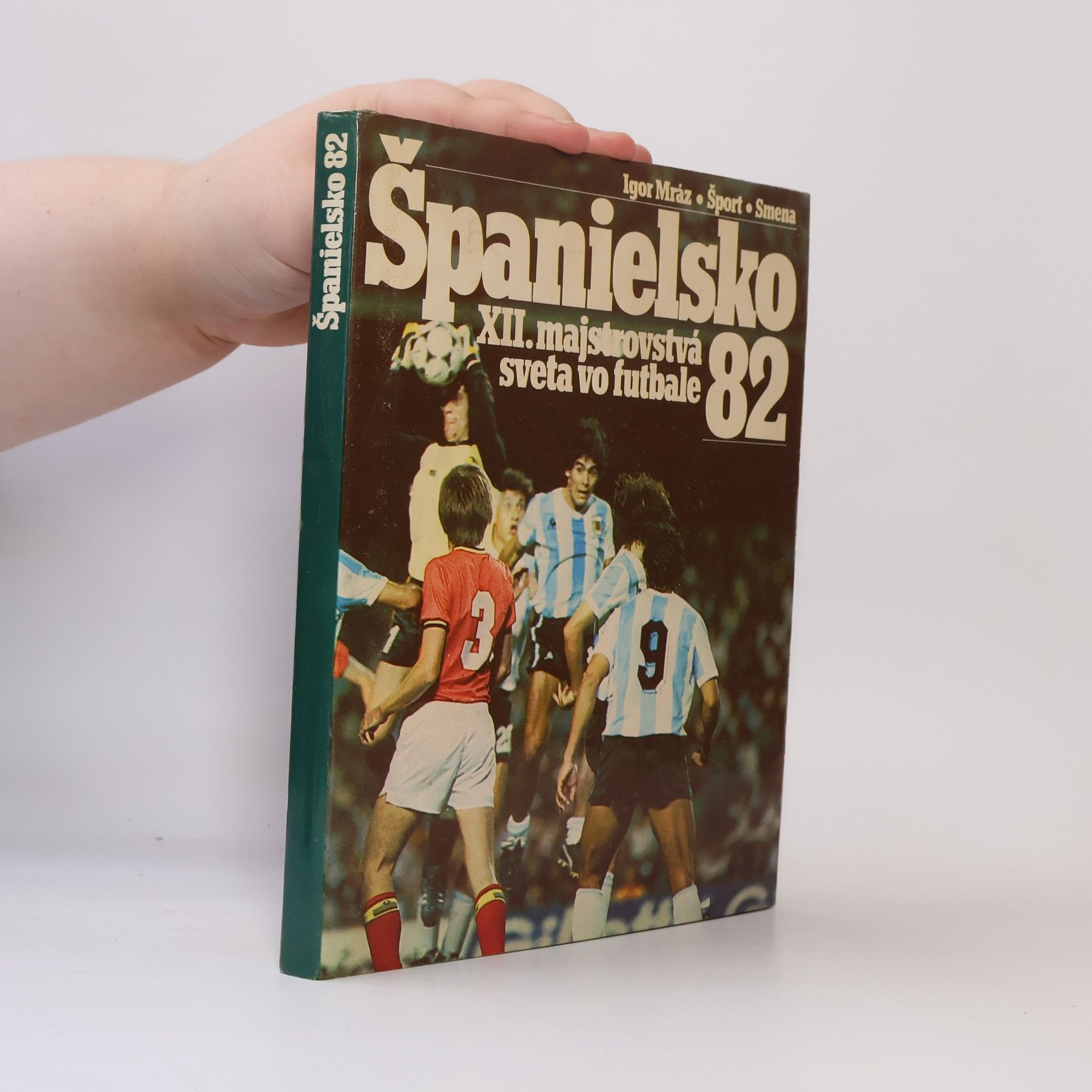 Igor Mráz Španielsko 82. XII. majstrovstvá sveta vo futbale