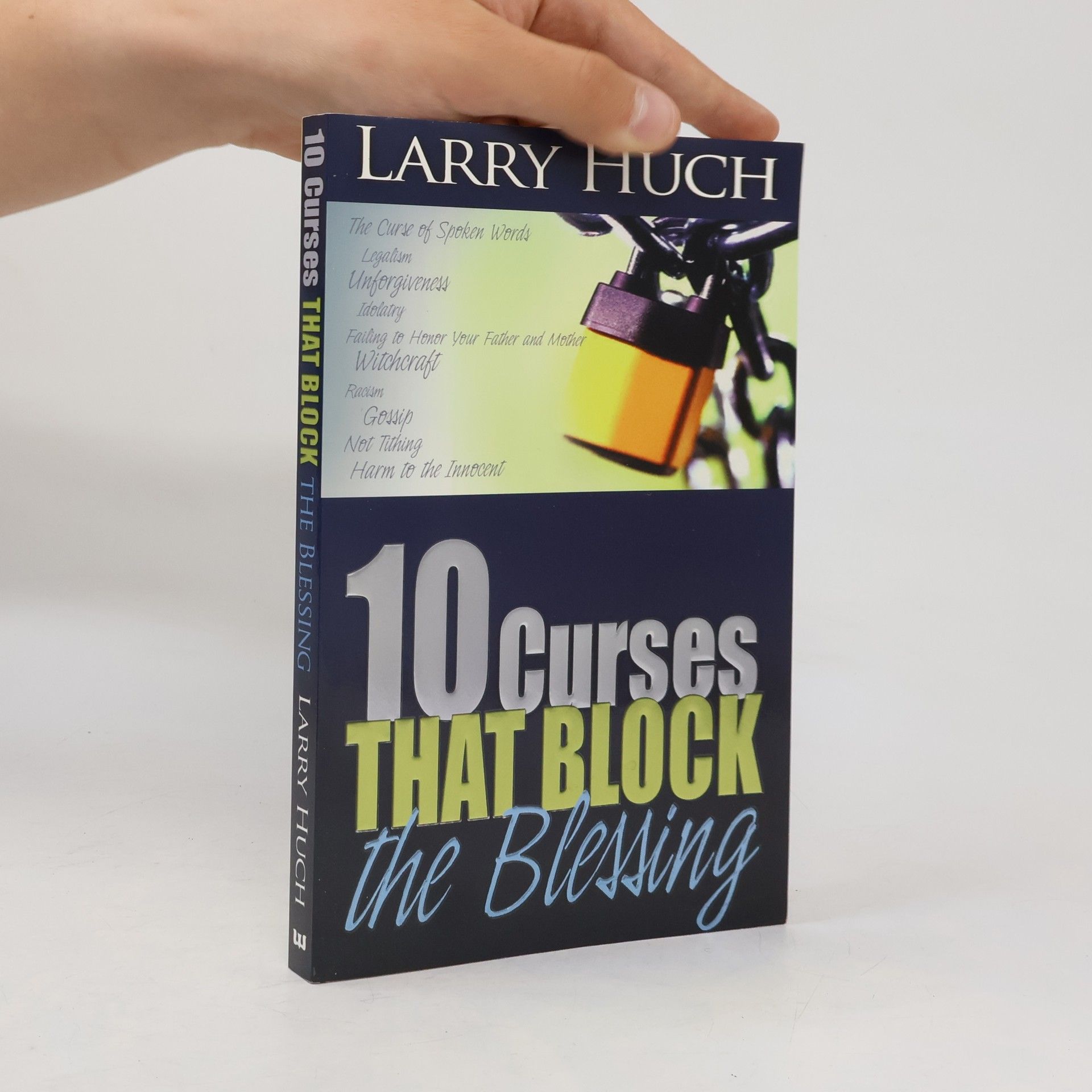 Larry Huch 10 Curses That Block the Blessing