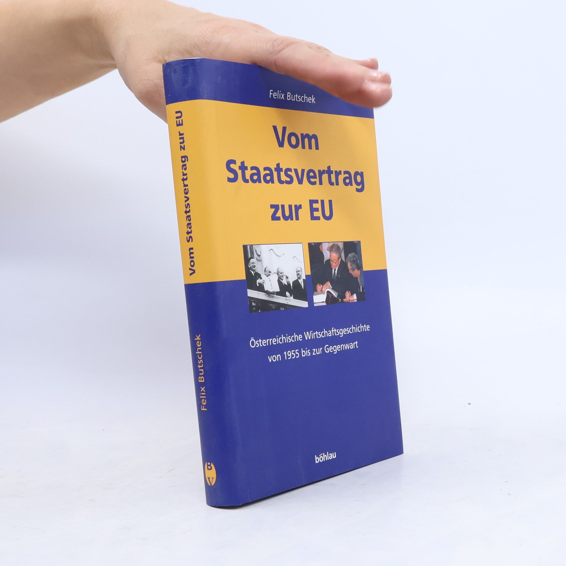 Felix Butschek Vom Staatsvertrag zur Europäischen Union