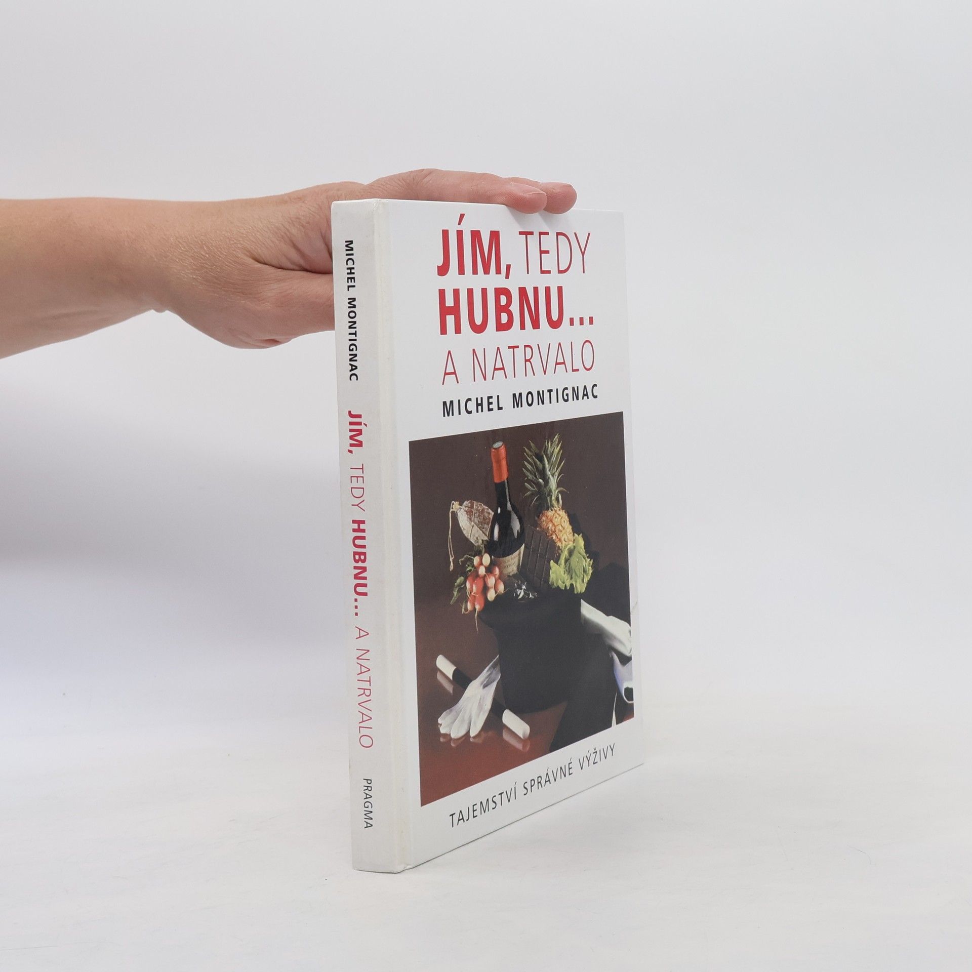 Michel Montignac Jím, tedy hubnu... a natrvalo