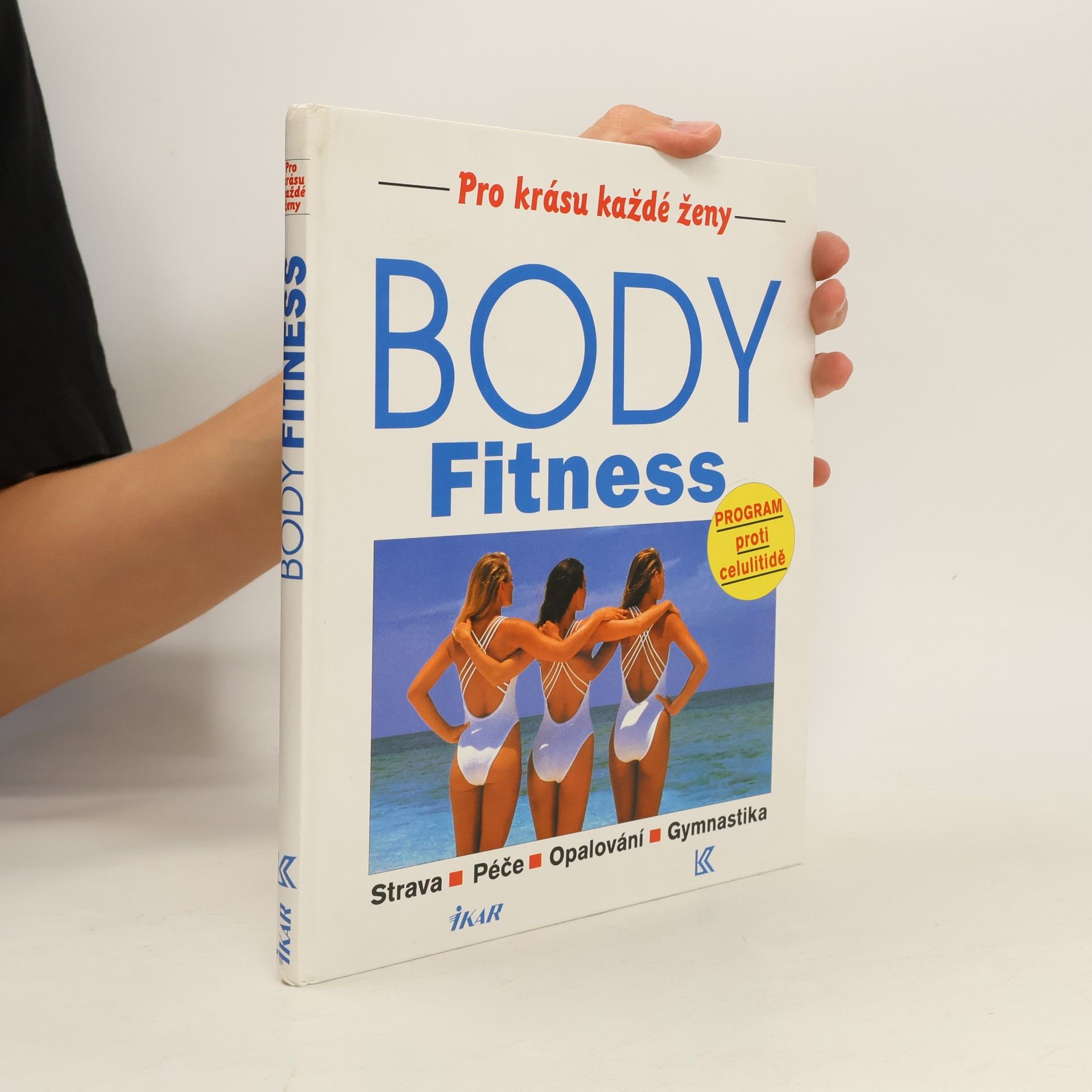 Rudolf Řežábek Body fitness: Strava, péče, opalování, gymnastika: Program proti celulitidě
