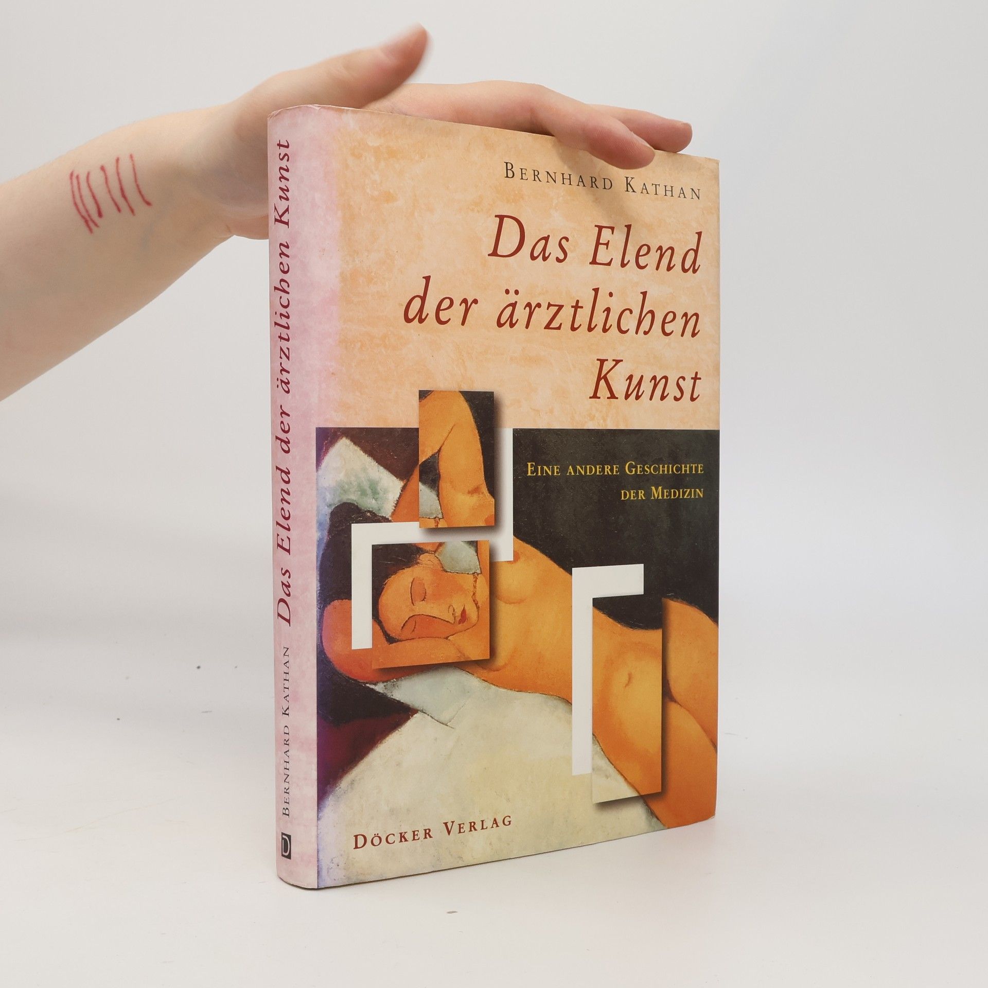 Bernhard Kathan Das Elend der ärztlichen Kunst