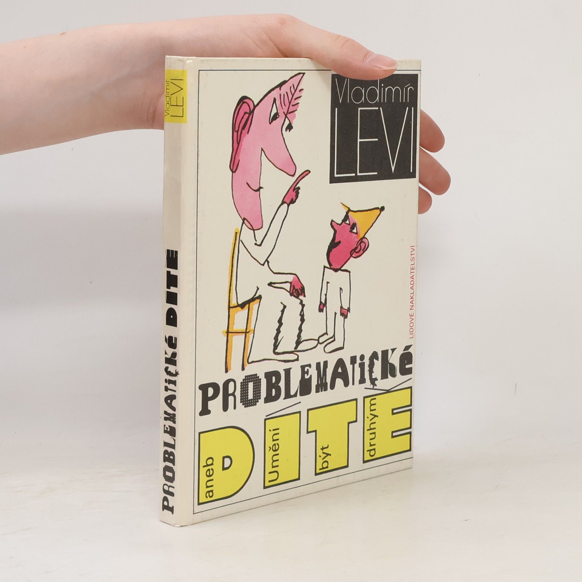 Vladimír Levi Problematické dítě aneb Umění být druhým