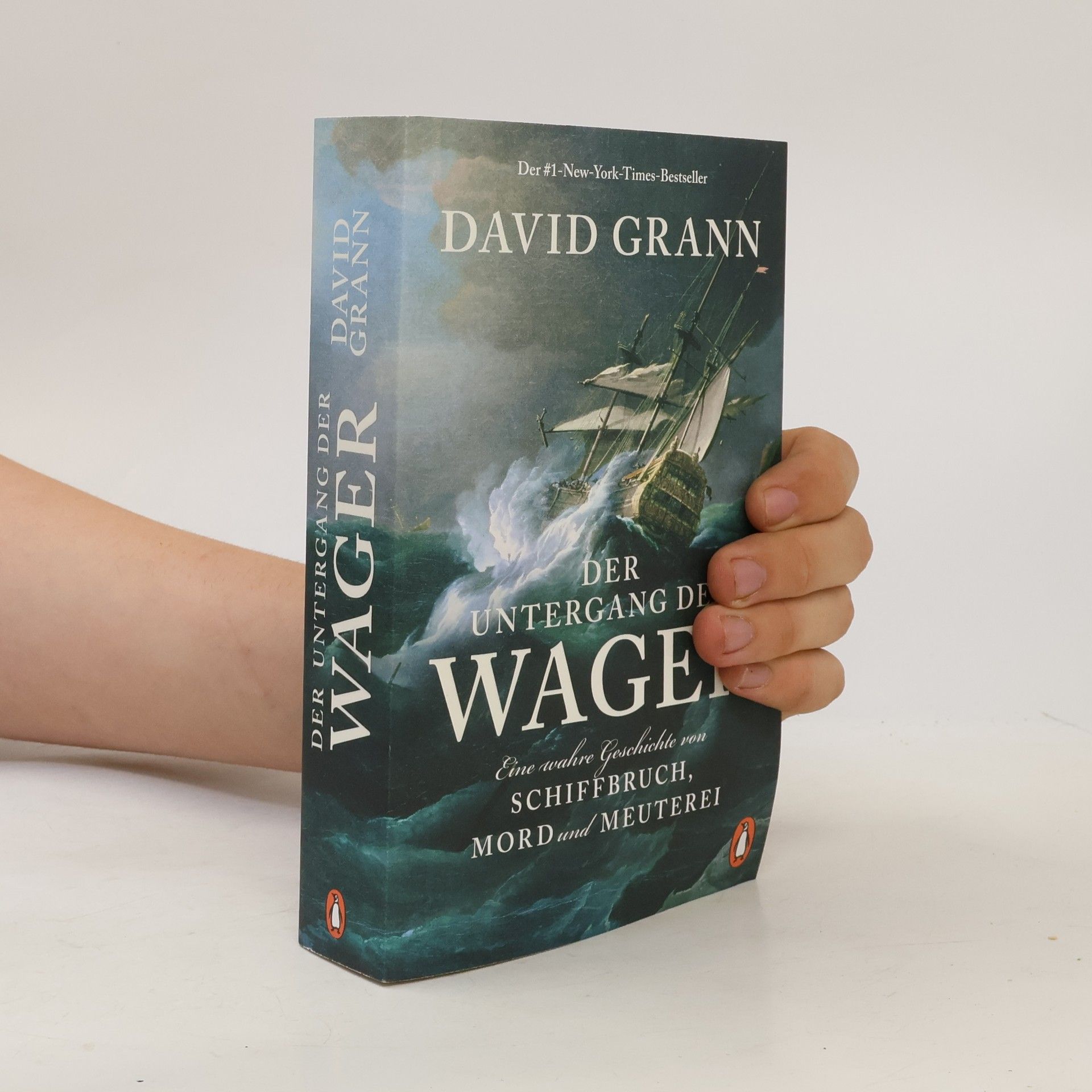 David Grann Der Untergang der "Wager"