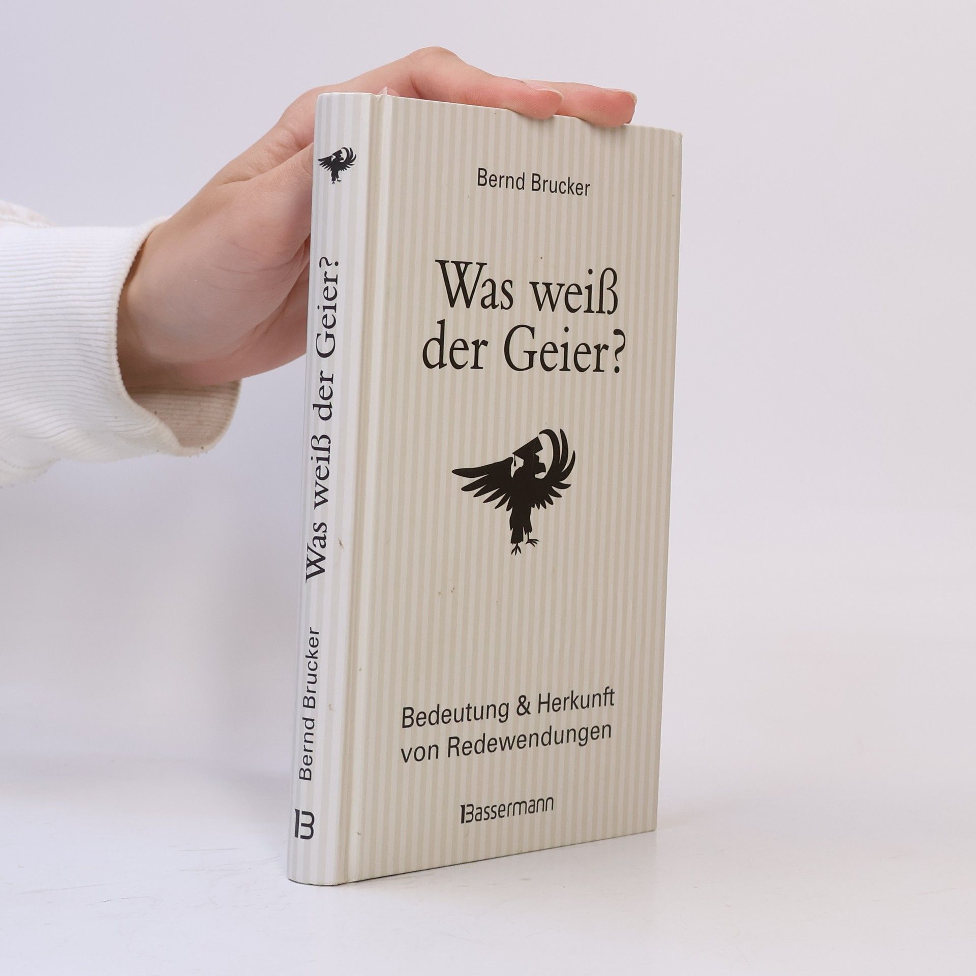 Bernd Brucker Was weiß der Geier?