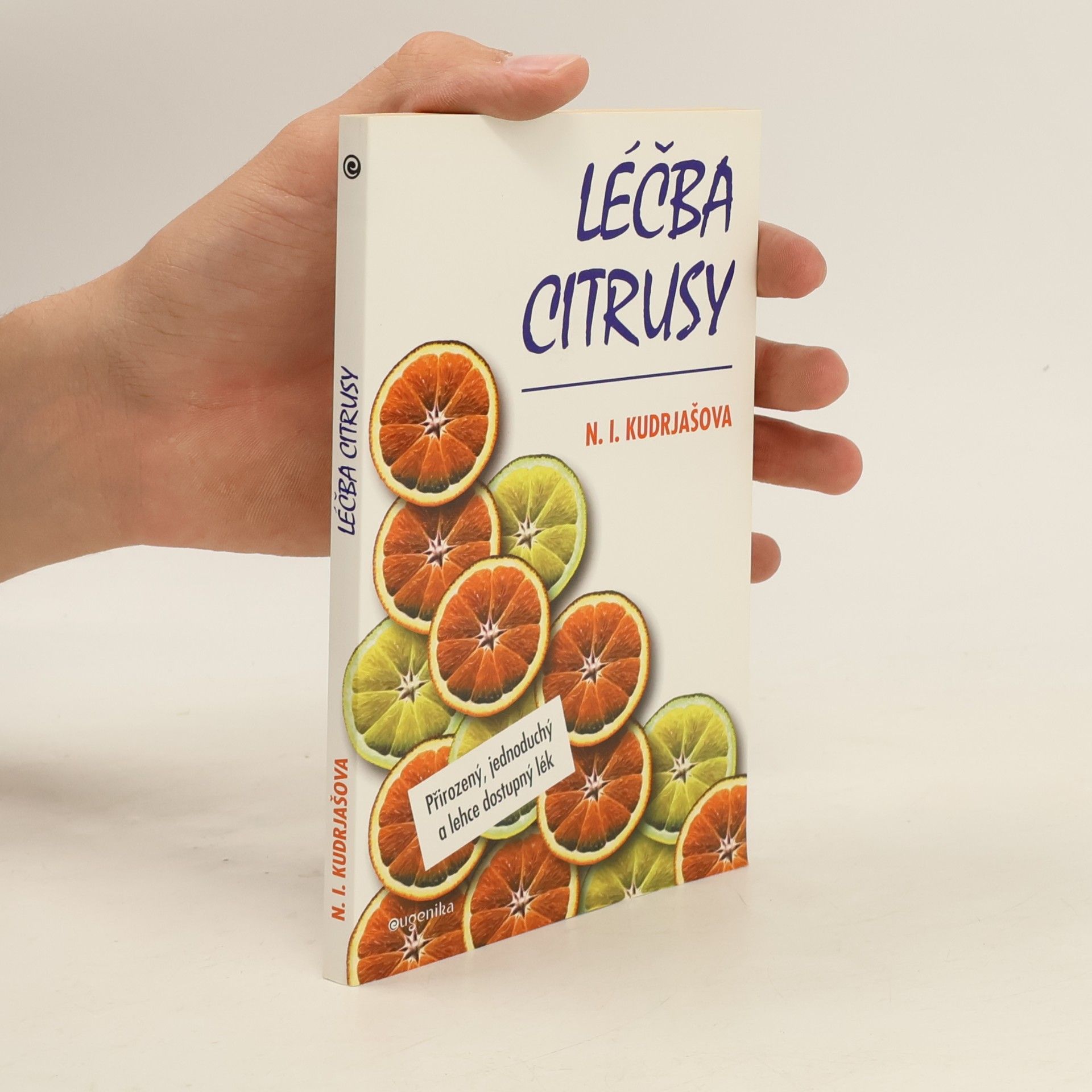 Léčba citrusy. Přirozený, jednoduchý a lehce dostupný lék