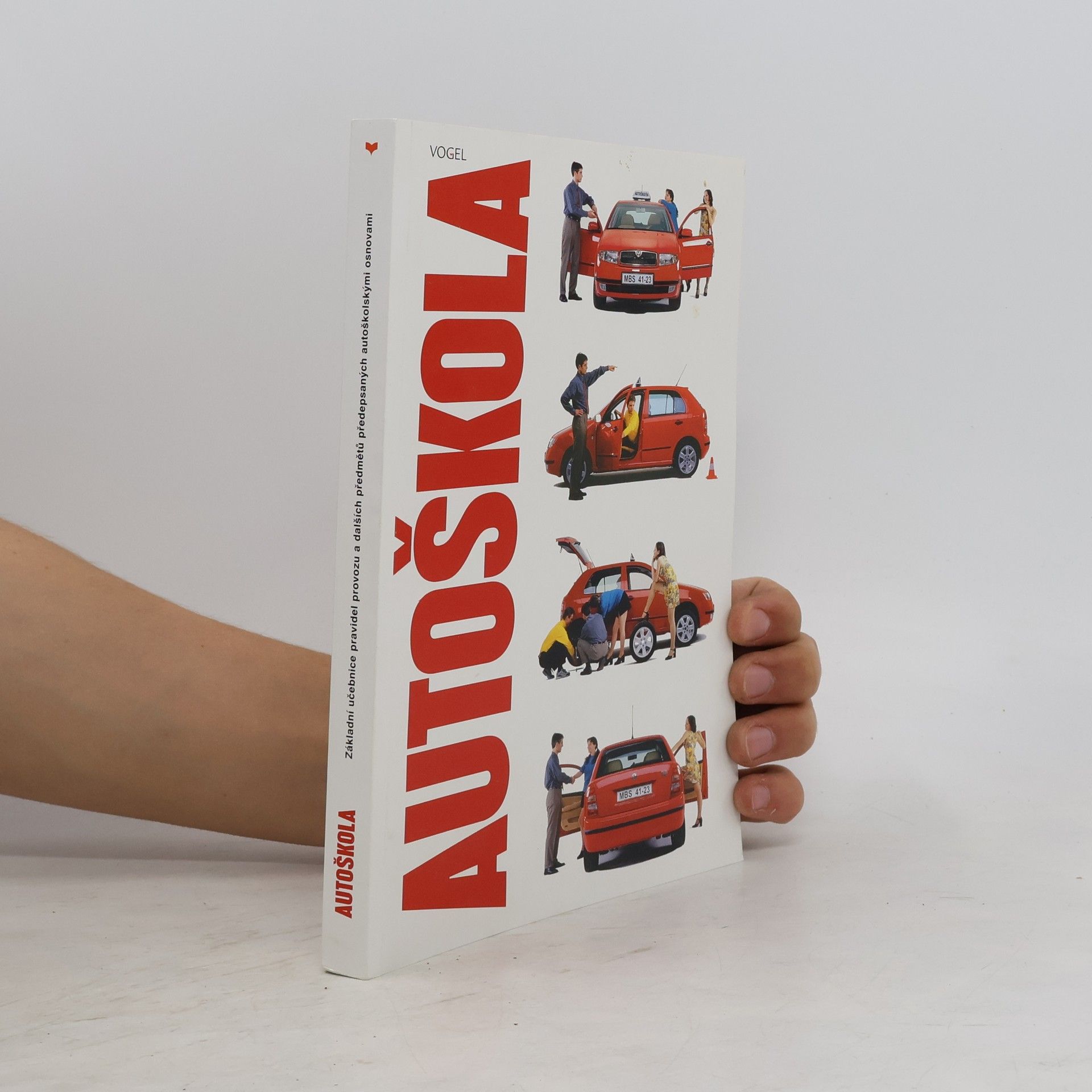 Various authors Autoškola : aktualizovaný seznam testových otázek. Autoškola.
