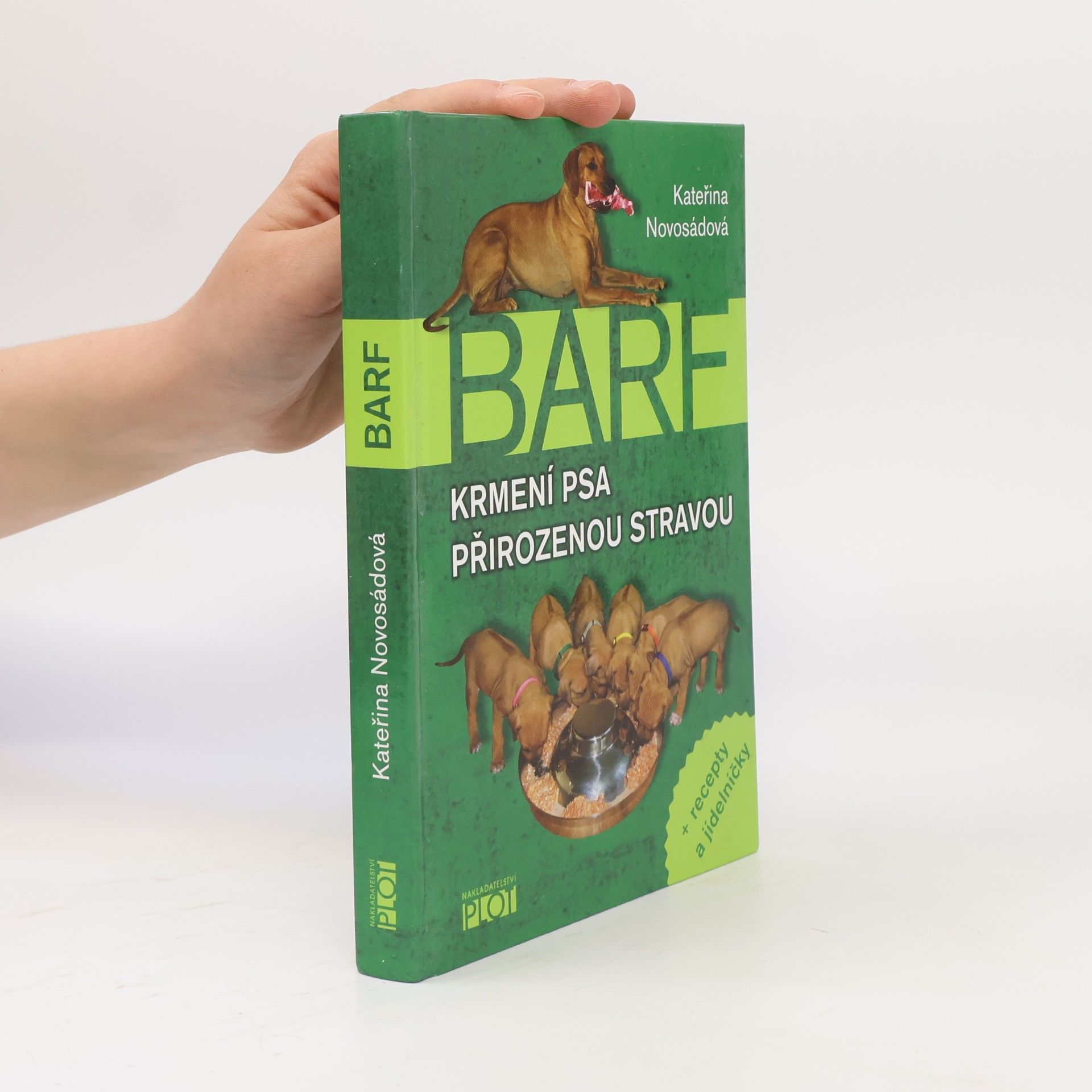 Kateřina Novosádová BARF. Krmení psa přirozenou stravou