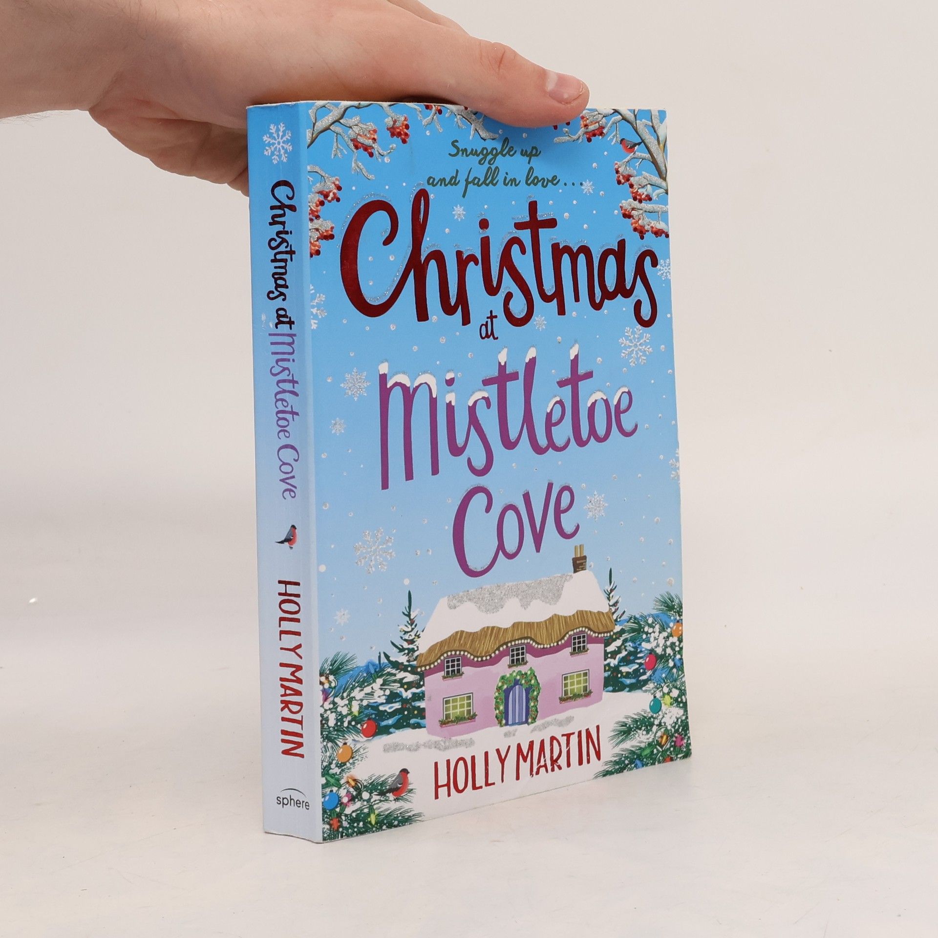 Martin Hollý Christmas at Mistletoe Cove: A heartwarming, cosy Christmas romance to fall in love with