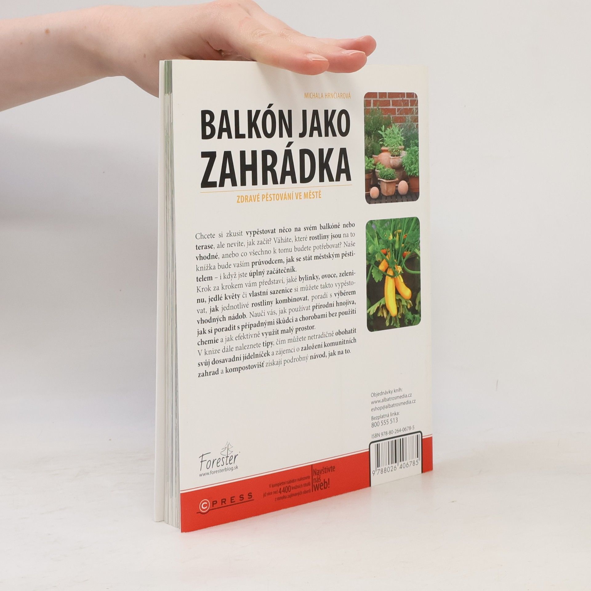 Michala Hrnčiarová Balkón jako zahrádka : zdravé pěstování ve městě