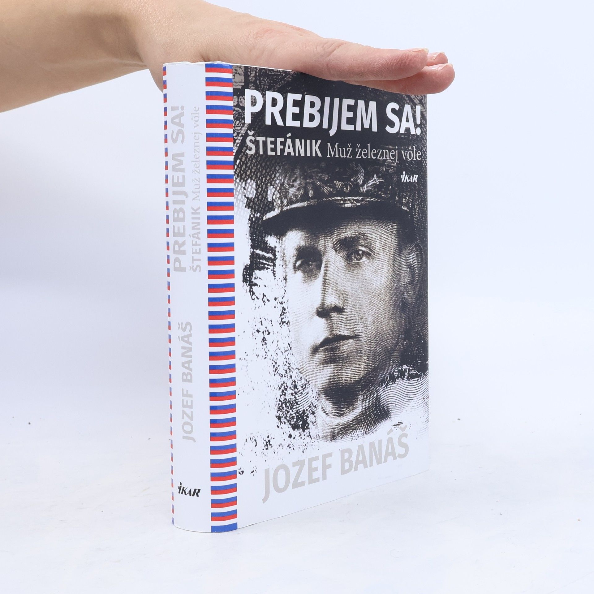 Jozef Banáš Prebijem sa! Štefánik